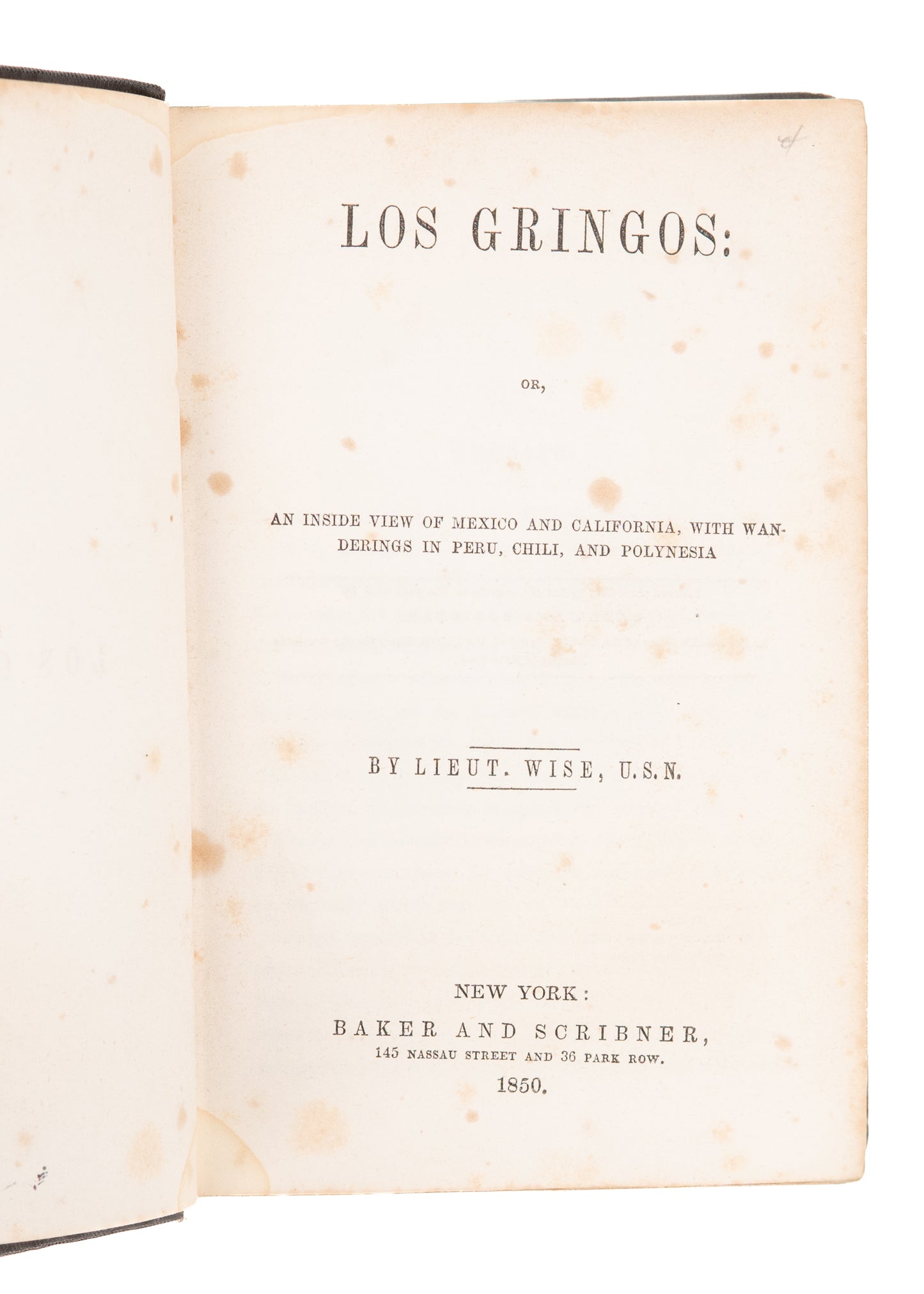 1850 HENRY A. WISE. Los Gringos. Explorations in Mexico, California. Donner Party Interest.