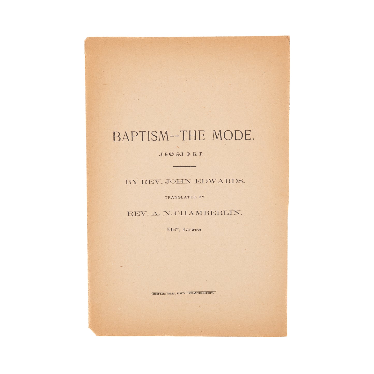 1890 CHEROKEE LANGUAGE. Rare Vinita Oklahoma Imprint of Presbyterian Work on Baptism.