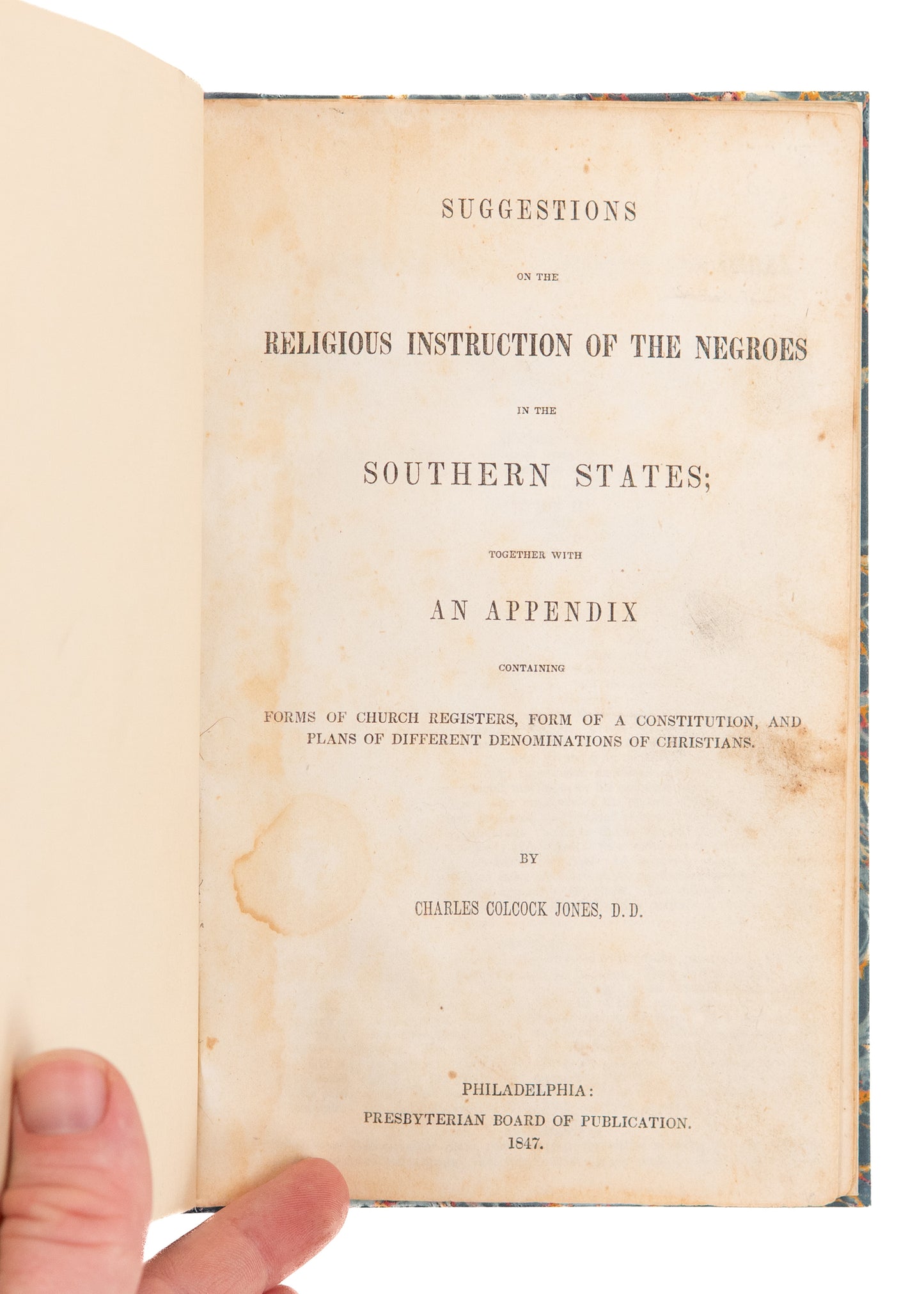 1847 C. C. JONES. Suggestions on the Religious Instruction of the Negroes in Southern States.
