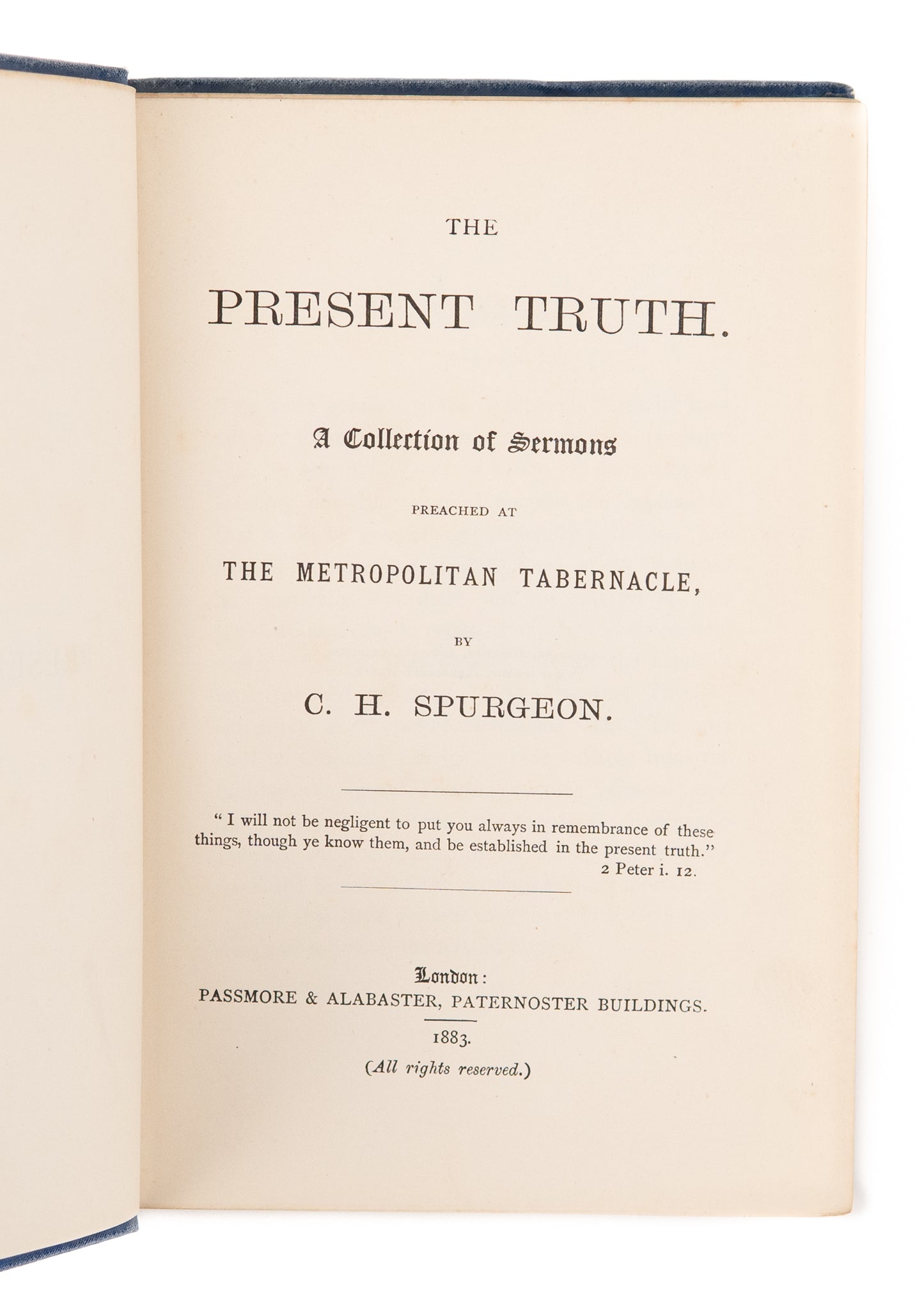 1883 C. H. SPURGEON. The Present Truth. In Victorian Passmore & Alabaster Binding.