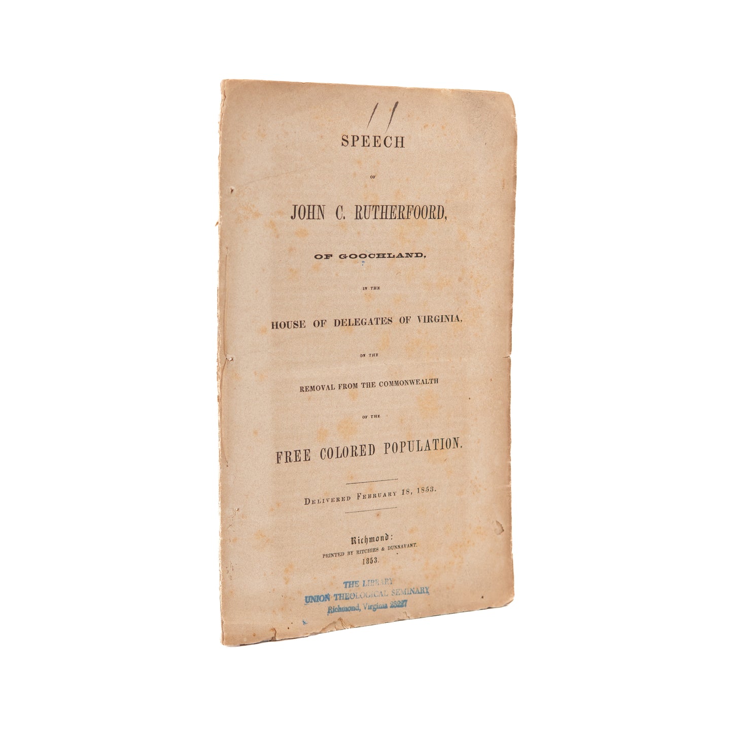 1853 JOHN C. RUTHERFOORD. Address on Ridding Virginia of the Evil, Mischievous Free Negroes.