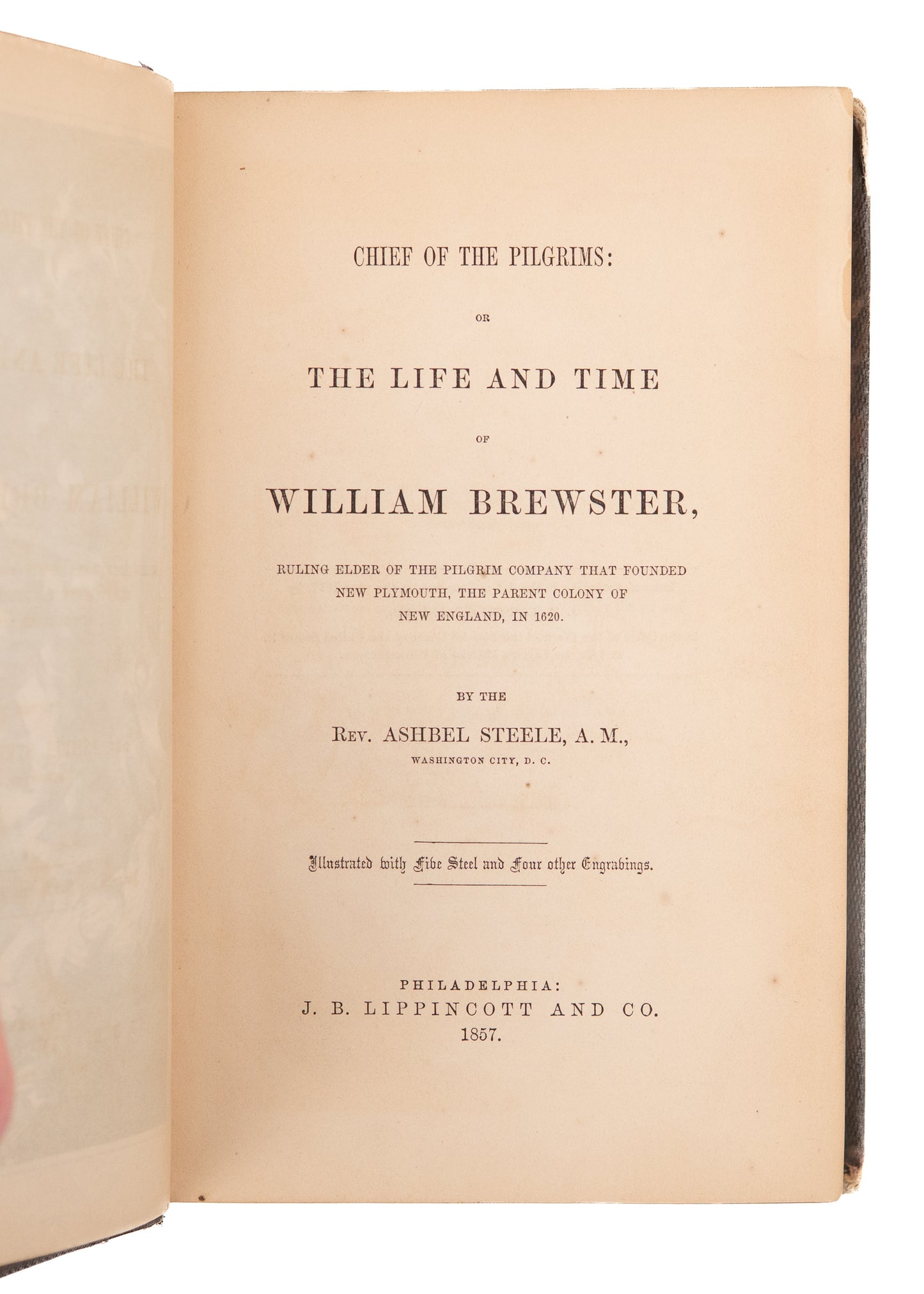 1857 MAYFLOWER PURITAN. The Chief of Pilgrims. Or, The Life and Time of William Brewster.