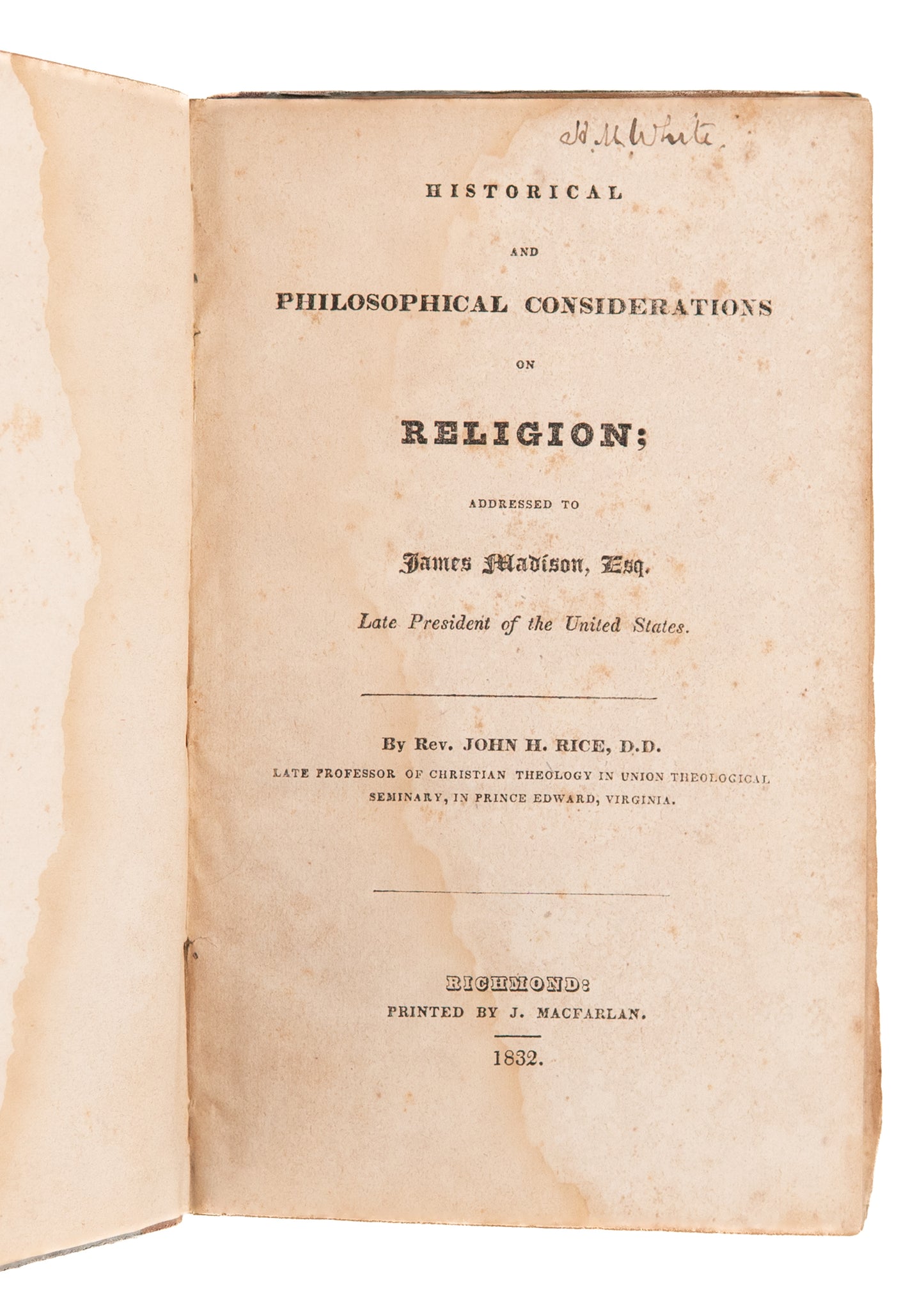 1832 PRESIDENT JAMES MADISON. Rare Presbyterian Divine Writes to President Madison on Religious Liberty.