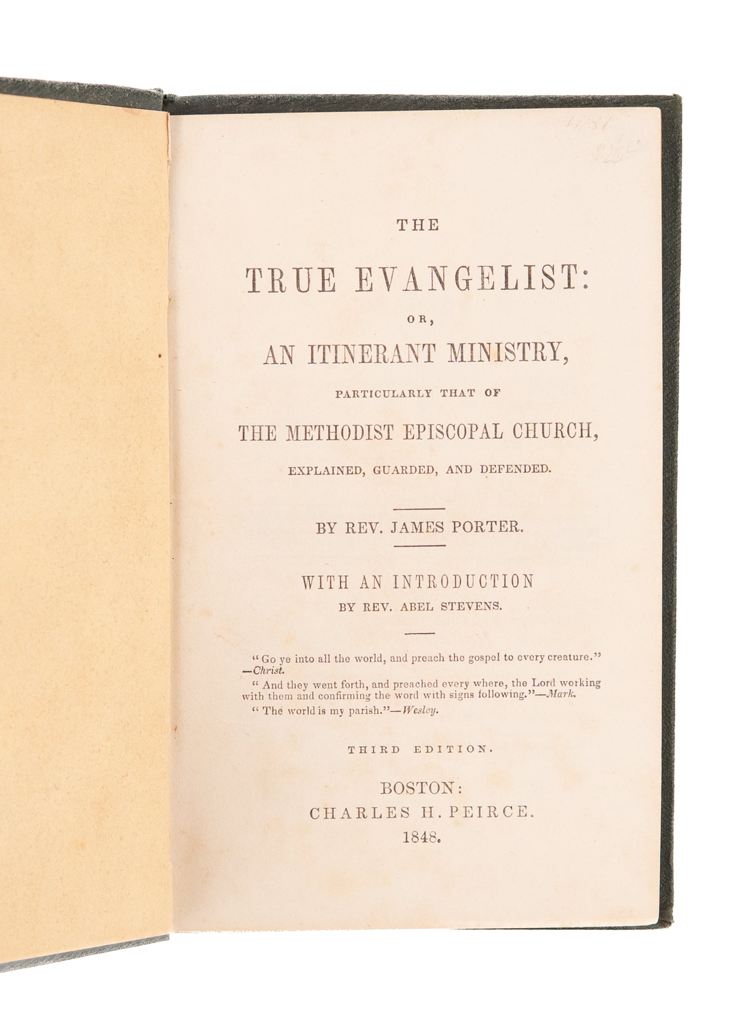 1848 CIRCUIT RIDERS. The True Evangelist: Or, An Itinerant Ministry Explained, Guarded, and Defended.