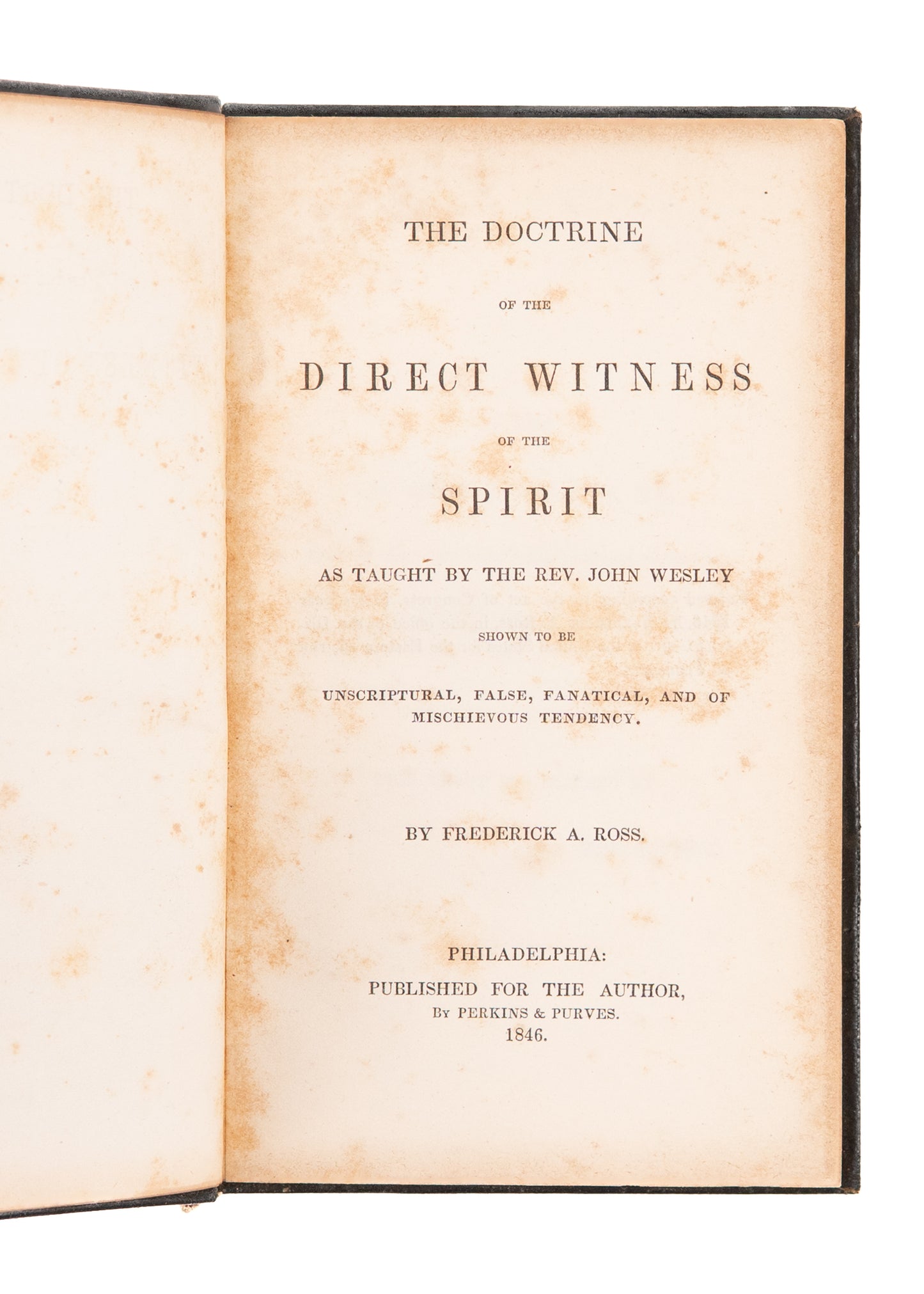 1846 ANTI-METHODIST. John Wesley's Direct Witness of the Spirit Refuted - Fanaticism Rejected.