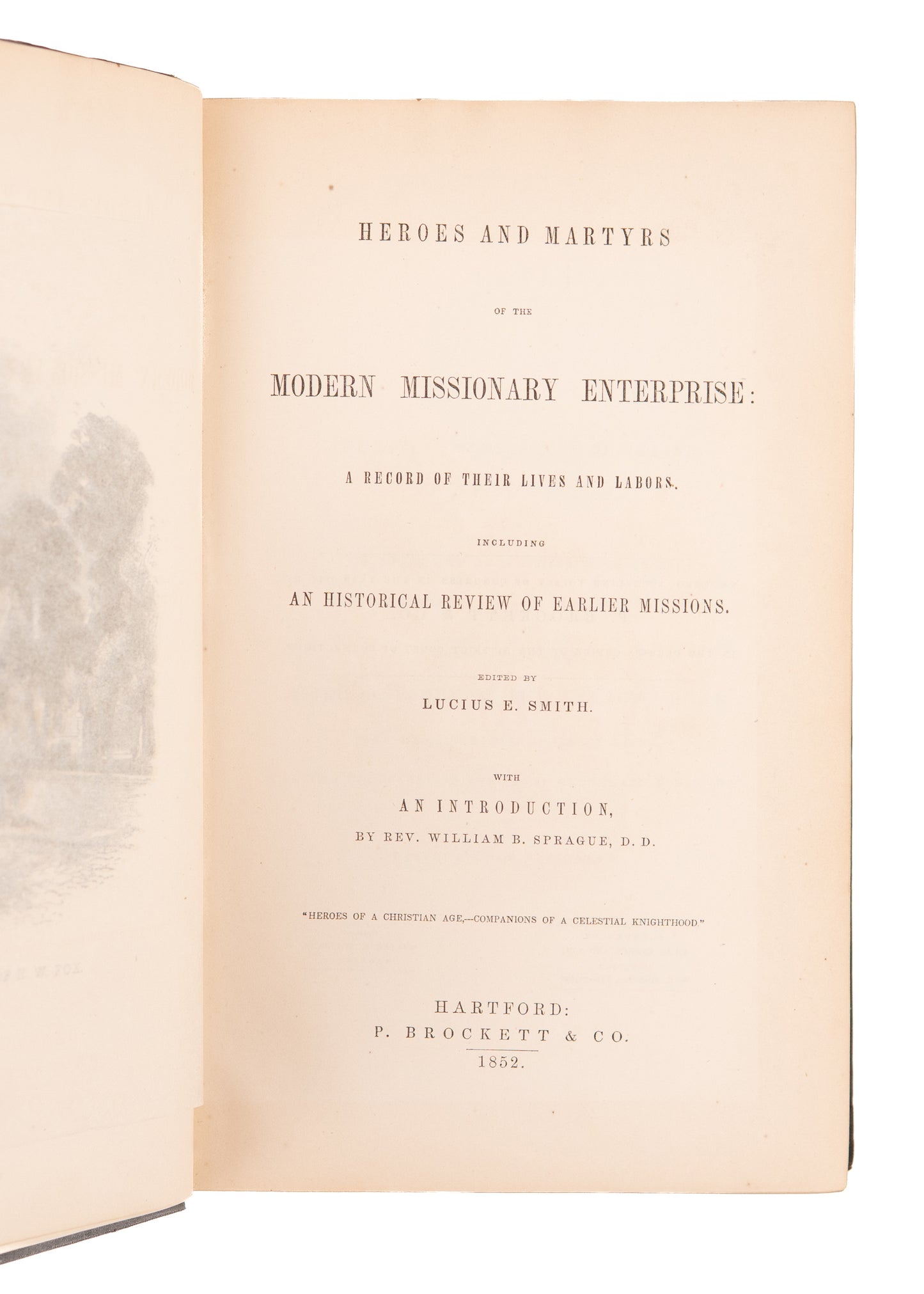 1852 AMERICAN MISSIONARIES. Heroes and Martyrs of the Modern Missionary Enterprise. Superb Example.