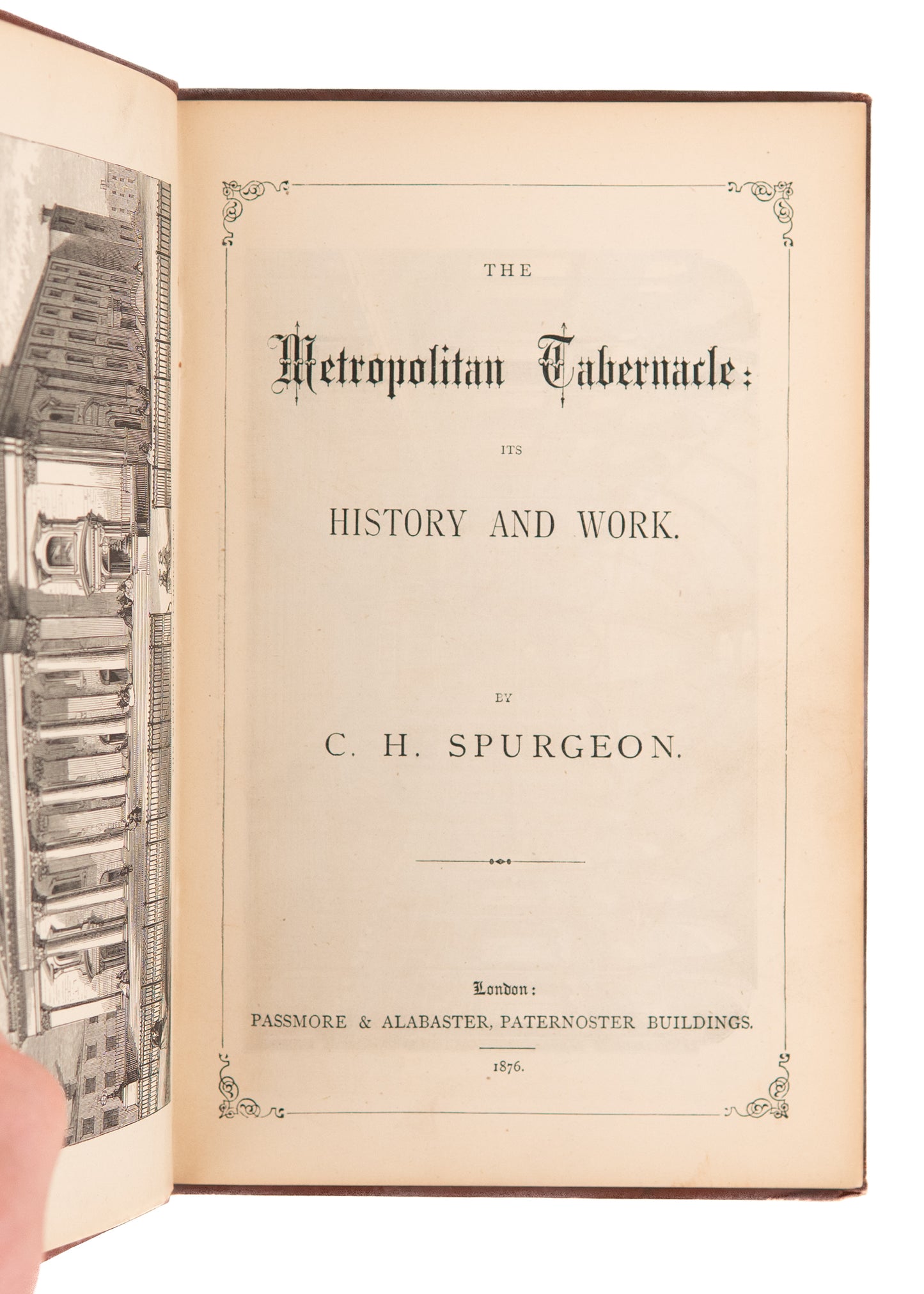 1876 C. H. SPURGEON. First Edition - History of the The Metropolitan Tabernacle. RARE!