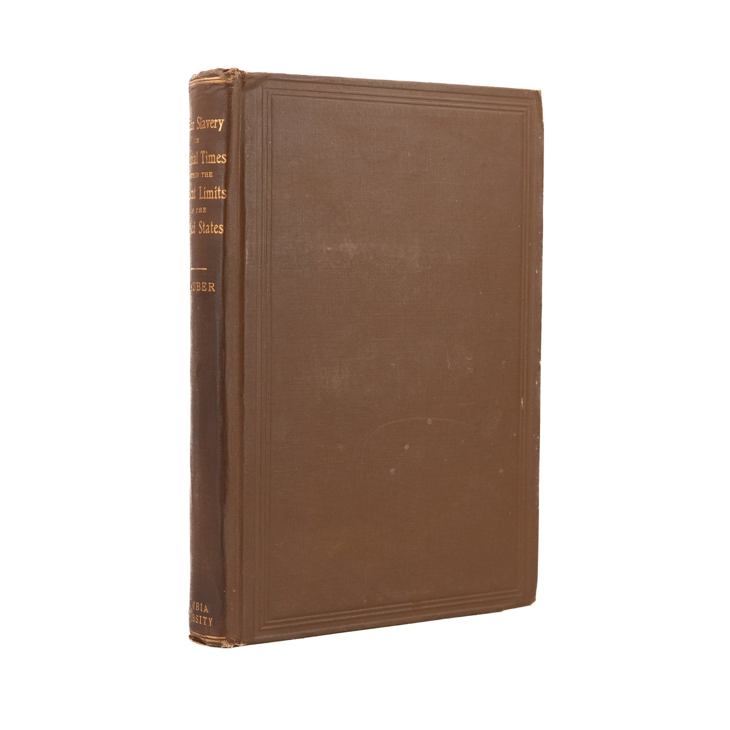 1913 A. W. LAUBER. Indian Slavery in Colonial Times. First In-Depth Study of Native American Enslavement.