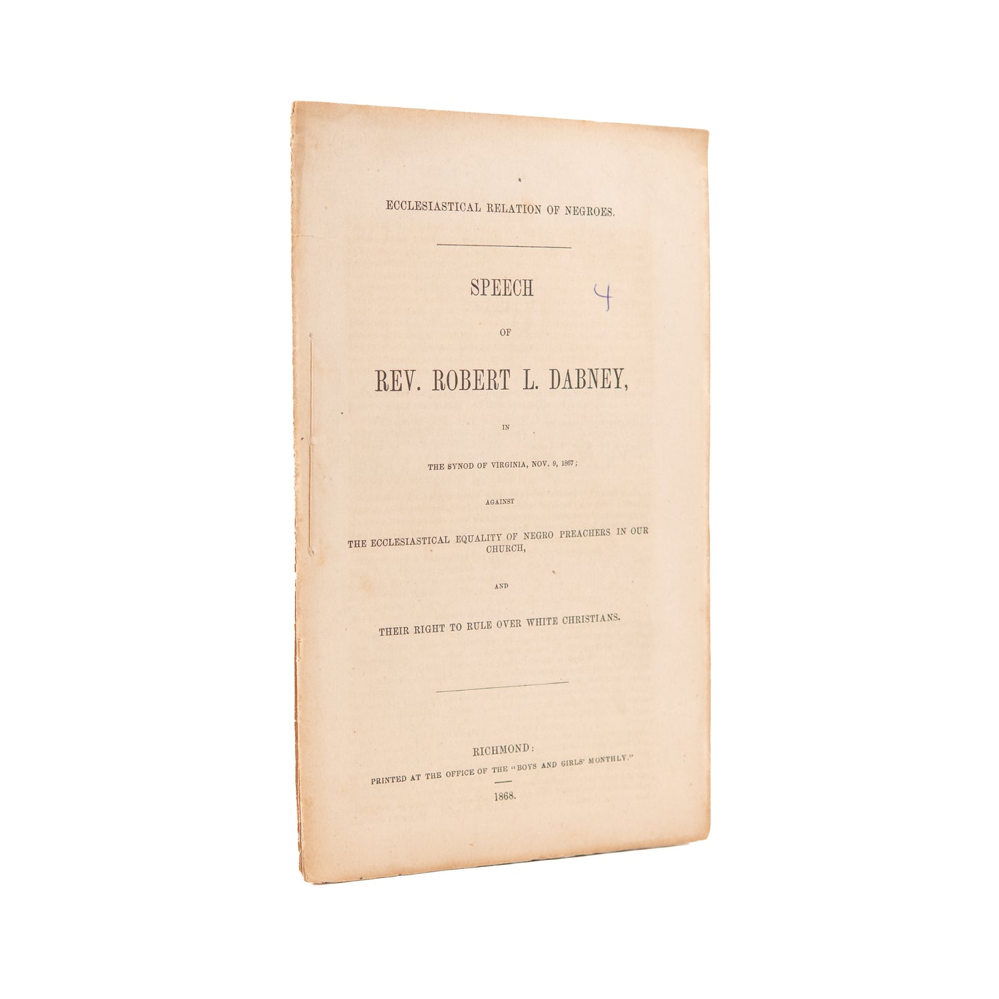 1868 ROBERT L. DABNEY. Against the Equality of Negro Preachers - Pro Church Segregation.
