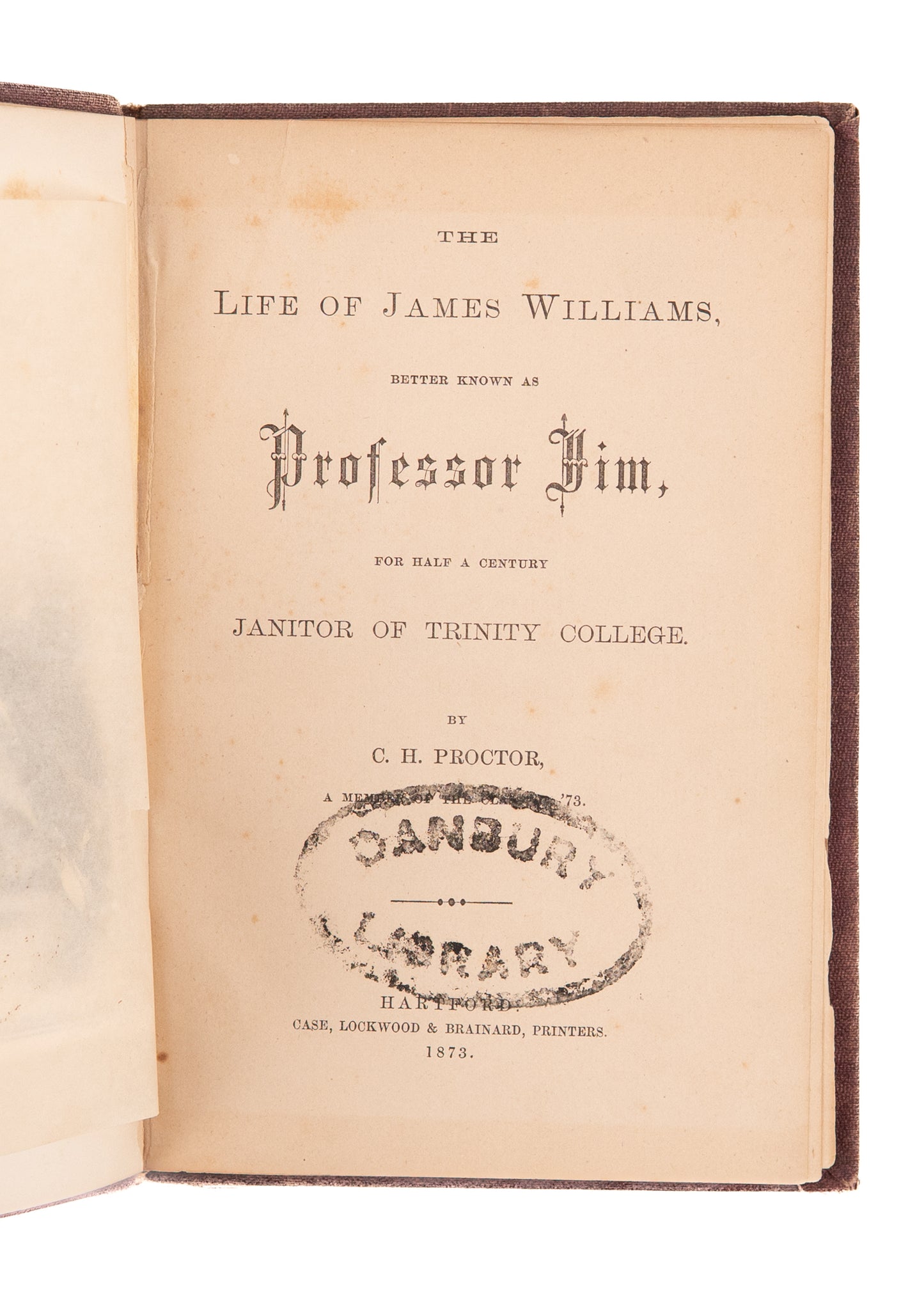 1873 FUGITIVE SLAVE. The Life of James Williams, Fifty Year Janitor at Trinity College, Hartford.