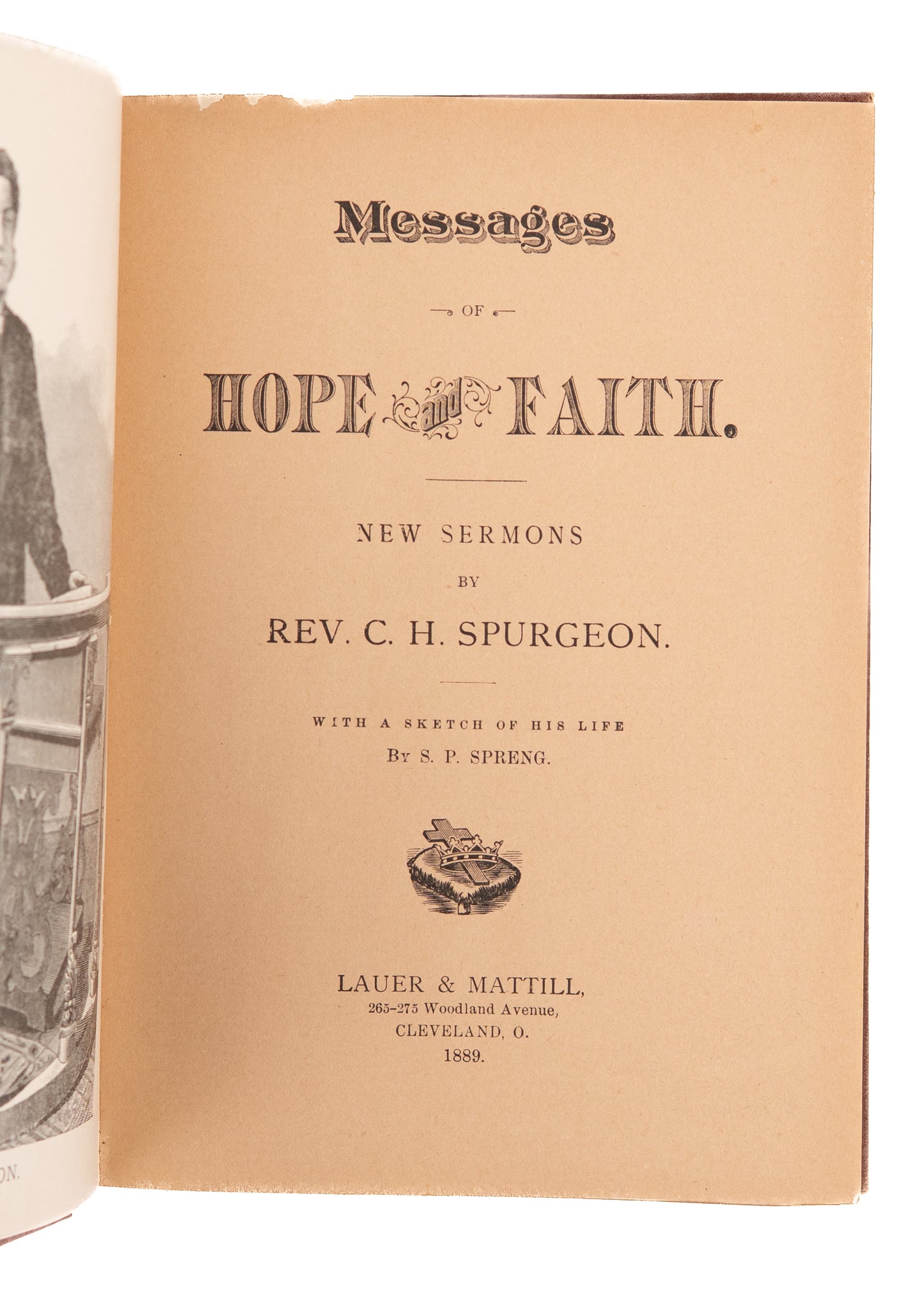 1889 C. H. SPURGEON. Messages of Hope and Faith. First American Edition w/Charming Engraving.