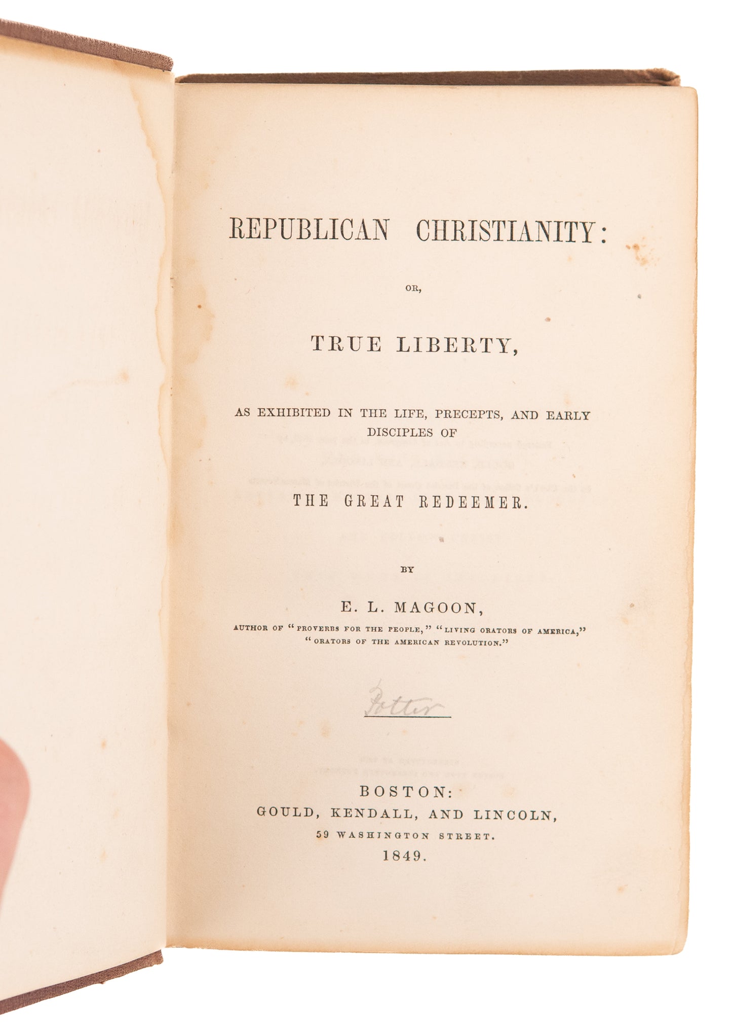 1849 E. L. MAGOON. Rare! Christianity Republican by Nature - Anti-Slavery, For the Oppressed, etc.,