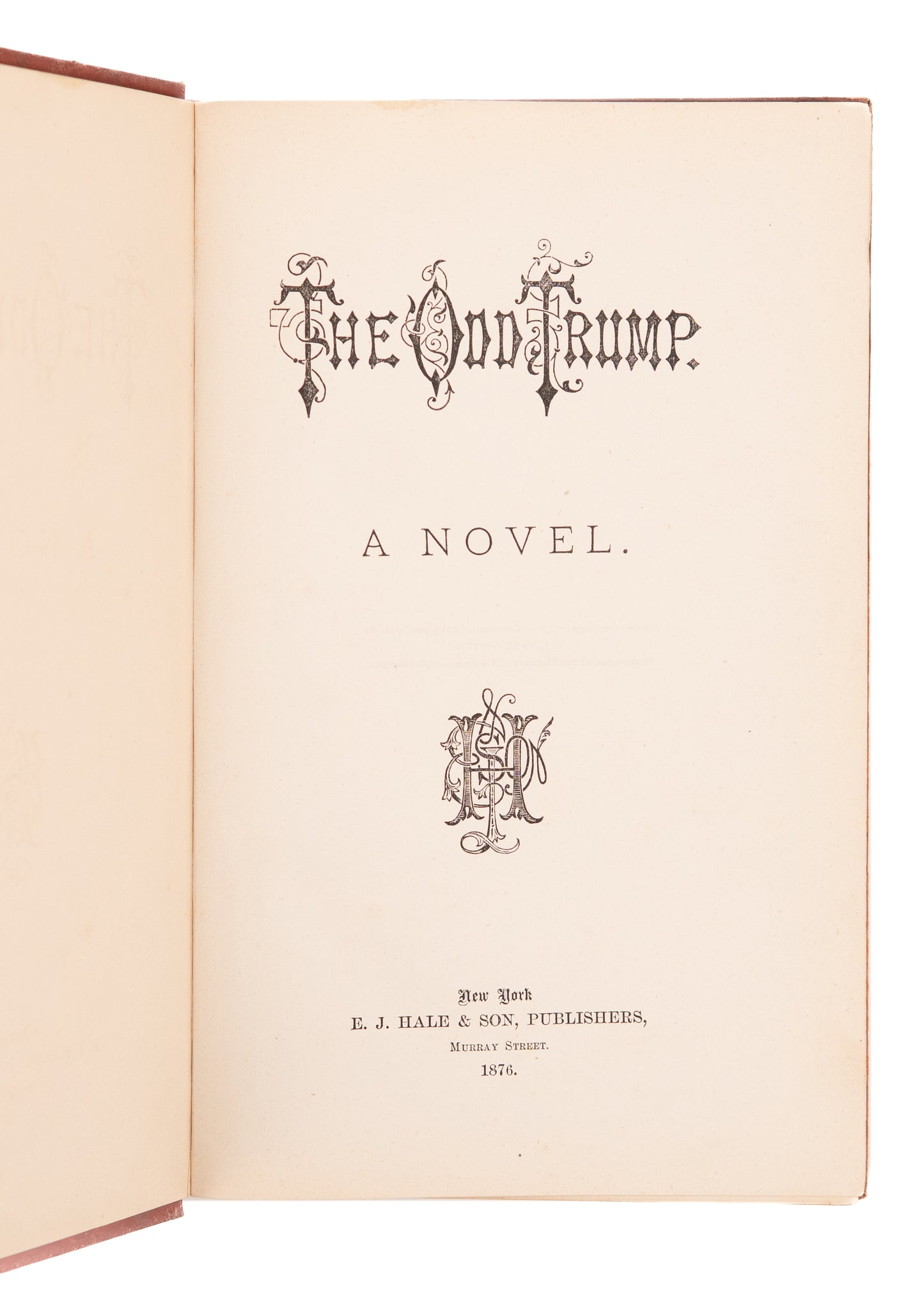 1876 THE ODD TRUMP. Rare Victorian Novel Following Hero "Trump" and His Love-Nemesis, "Clinton."