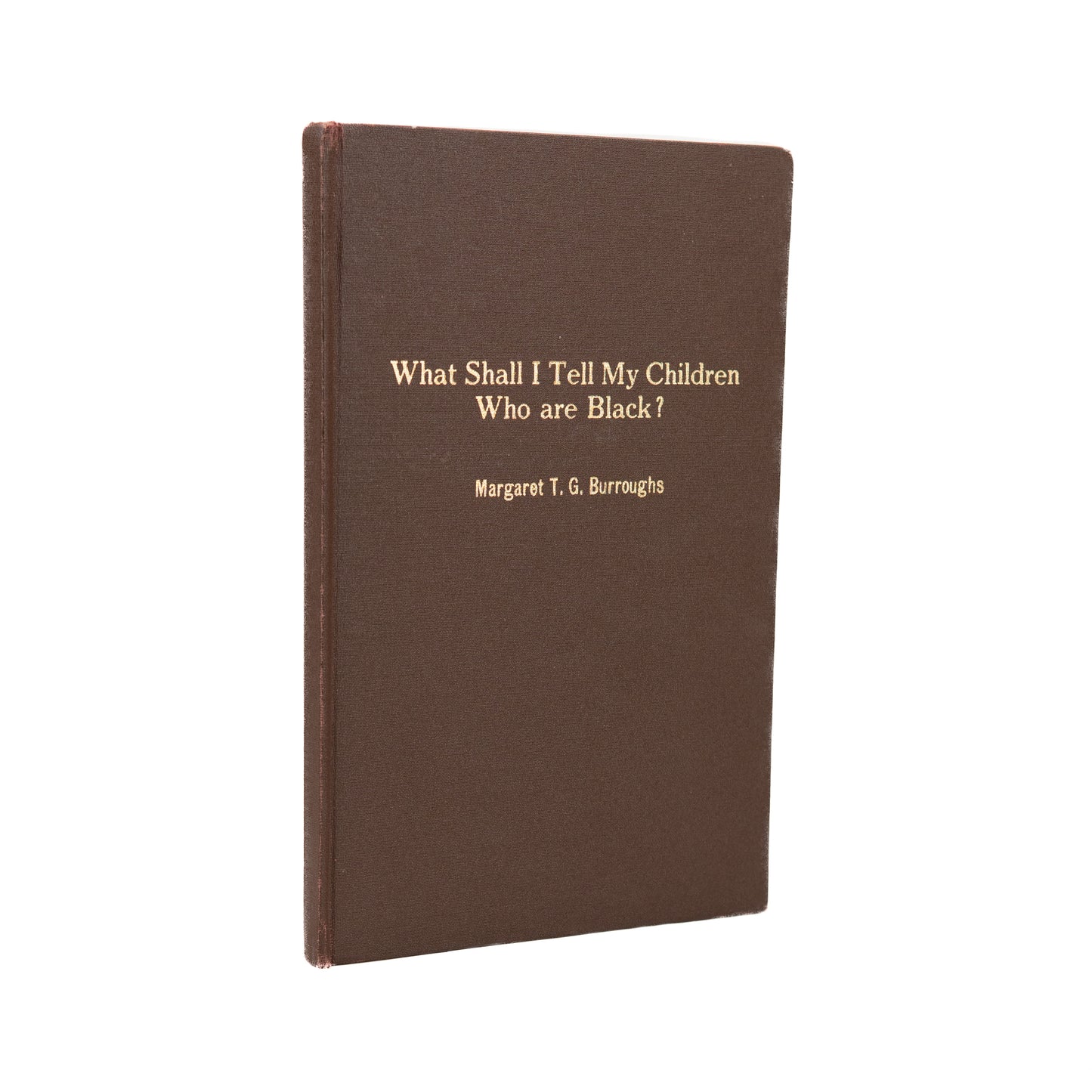 1968 MARGARET BURROUGHS. What Shall I Tell my Children Who Are Black? Signed Chicago Civil Rights.