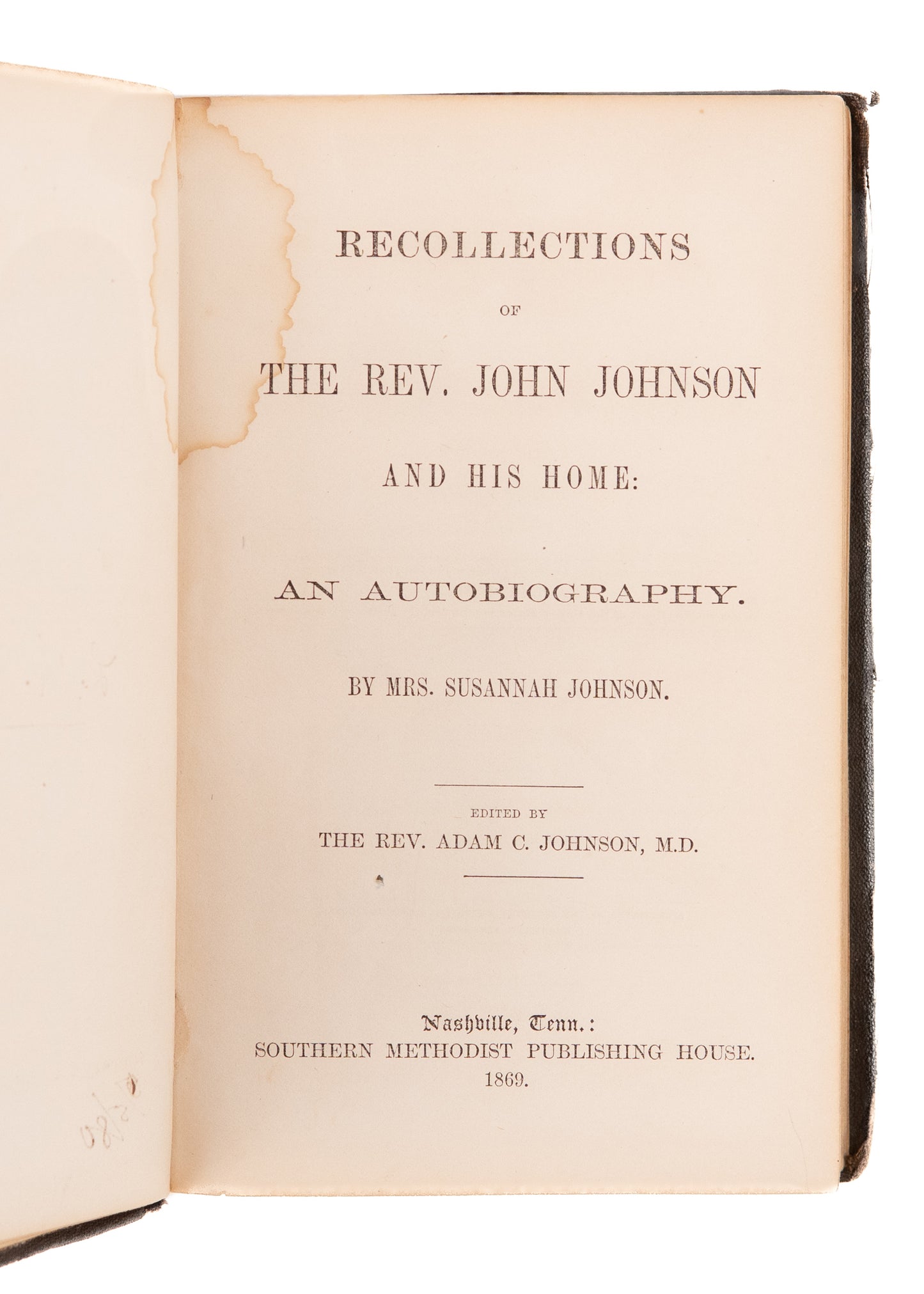 1869 JOHN JOHNSON. Recollections of a Slave-State Methodists. Catechism for Slave-Owners, &c.