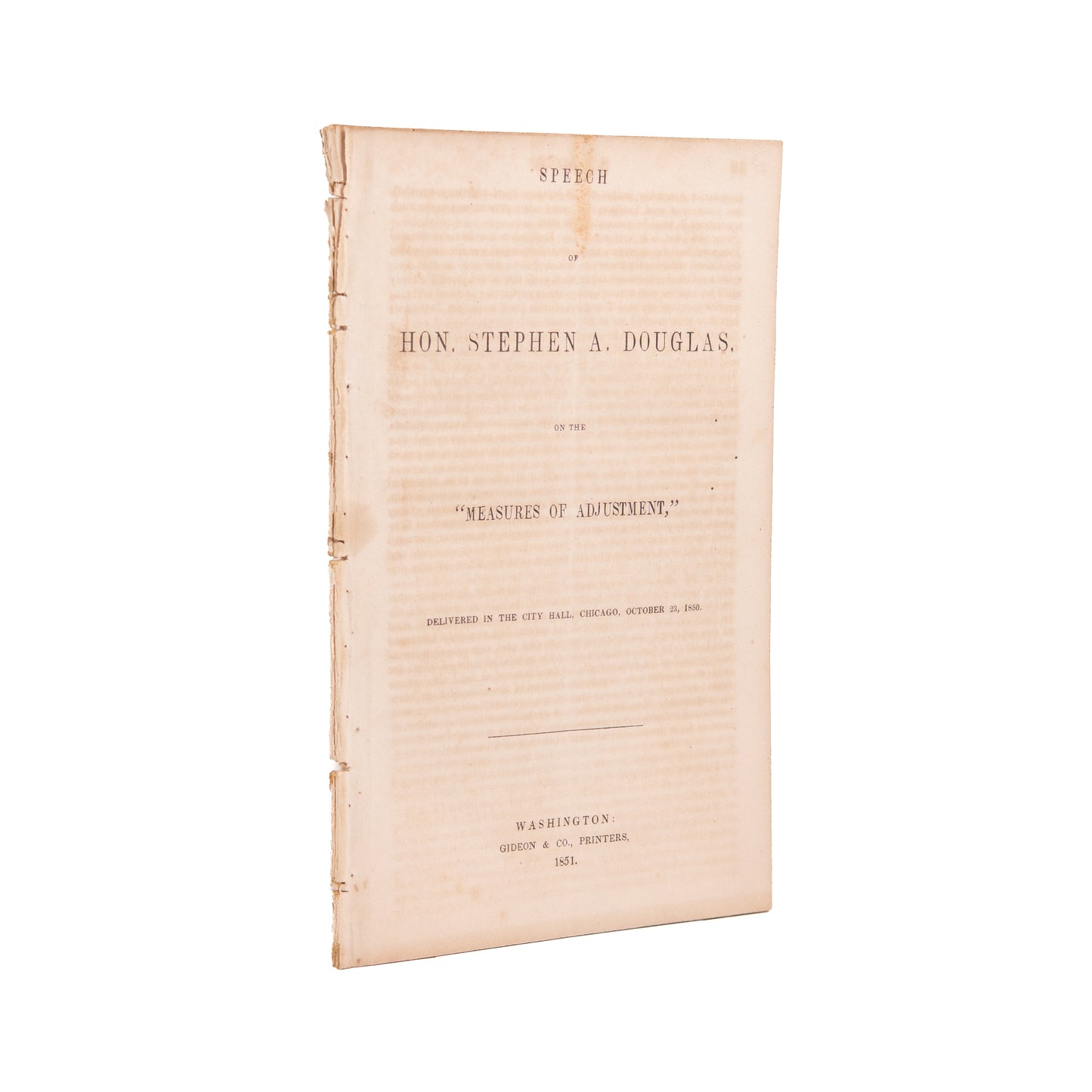 1851 STEPHEN A. DOUGLASS. Abraham Lincoln's Political Nemesis Defends Fugitive Slave Act
