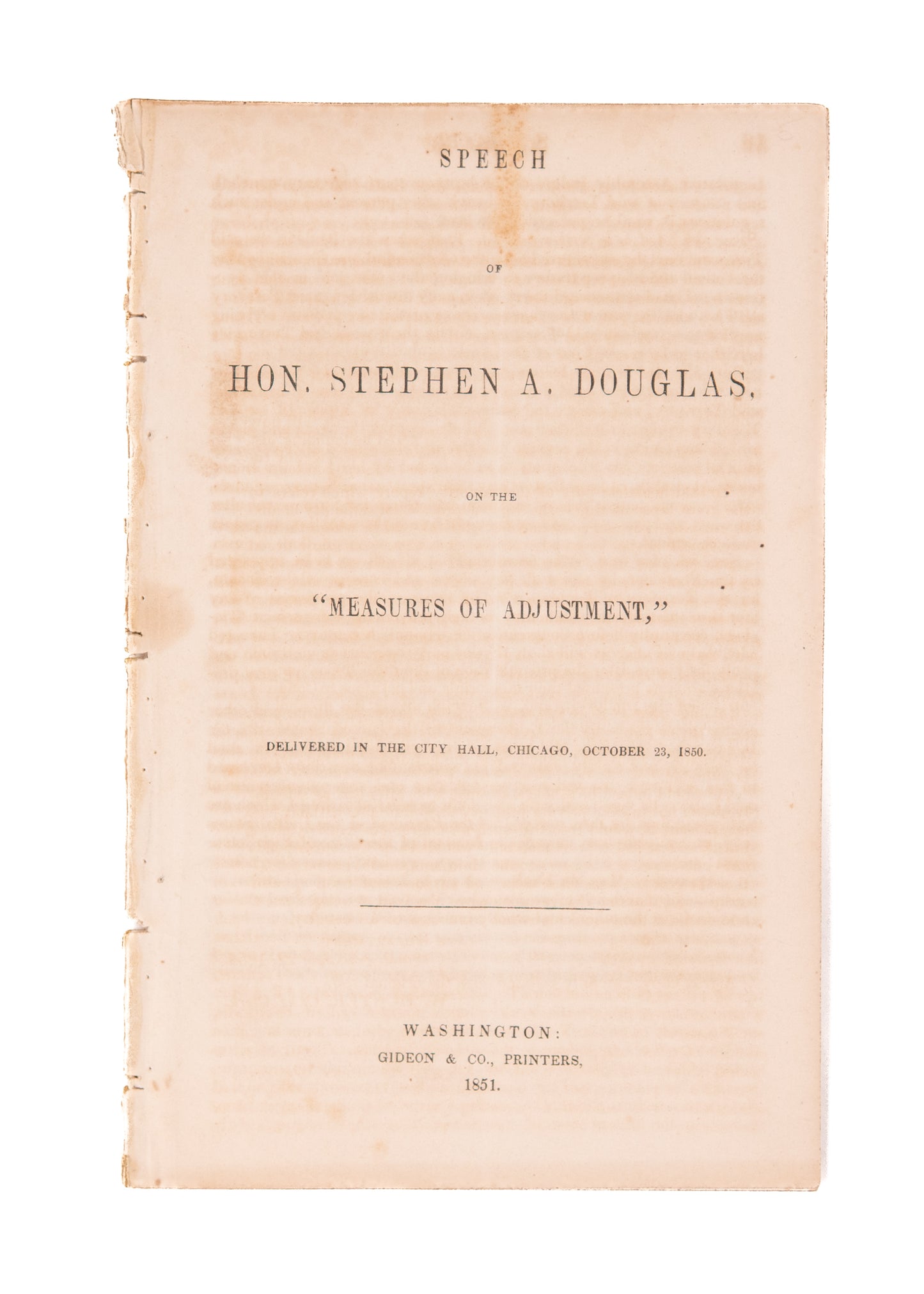 1851 STEPHEN A. DOUGLASS. Abraham Lincoln's Political Nemesis Defends Fugitive Slave Act