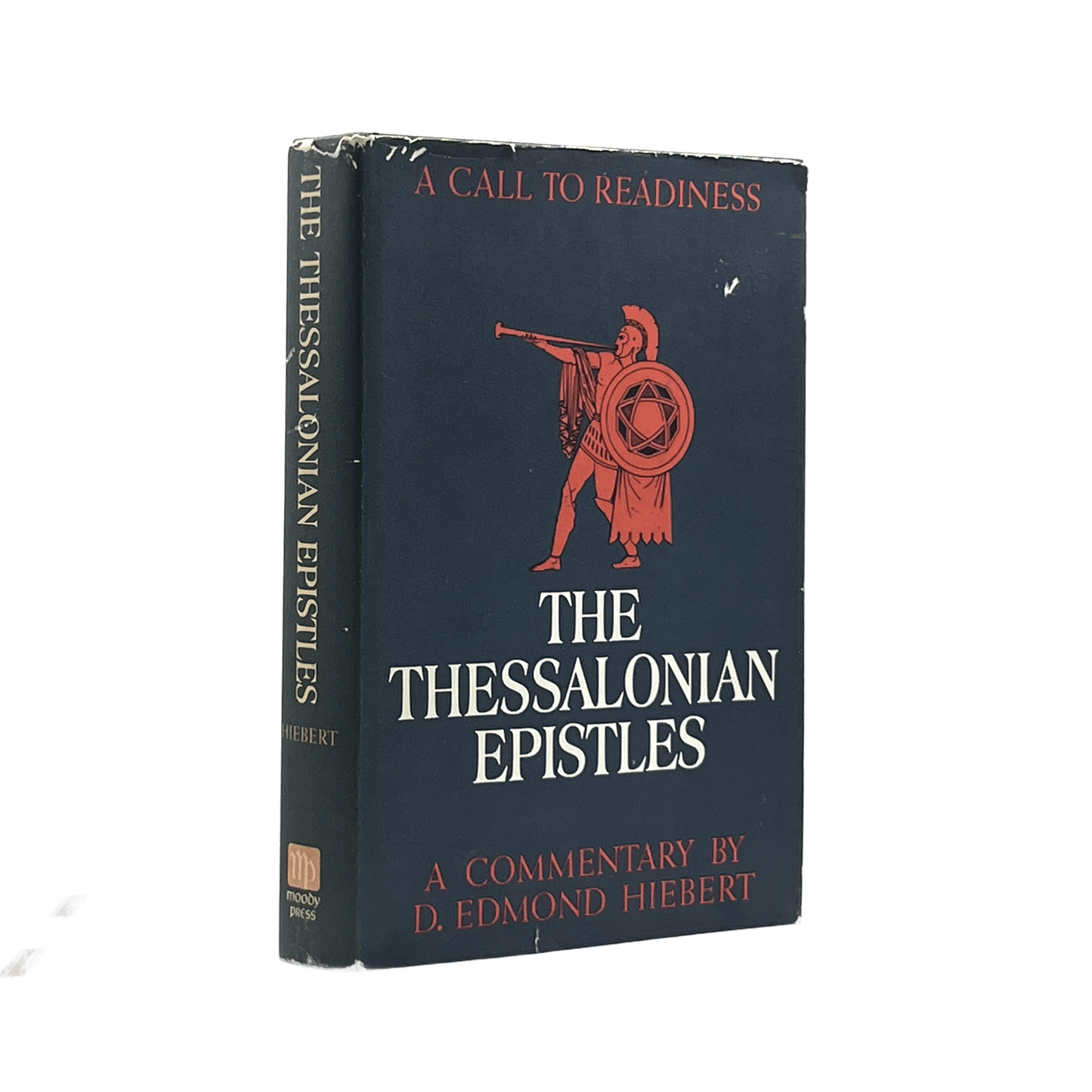 1971 D. EDMOND HEIBERT. The Thessalonian Epistles A Call to Readiness