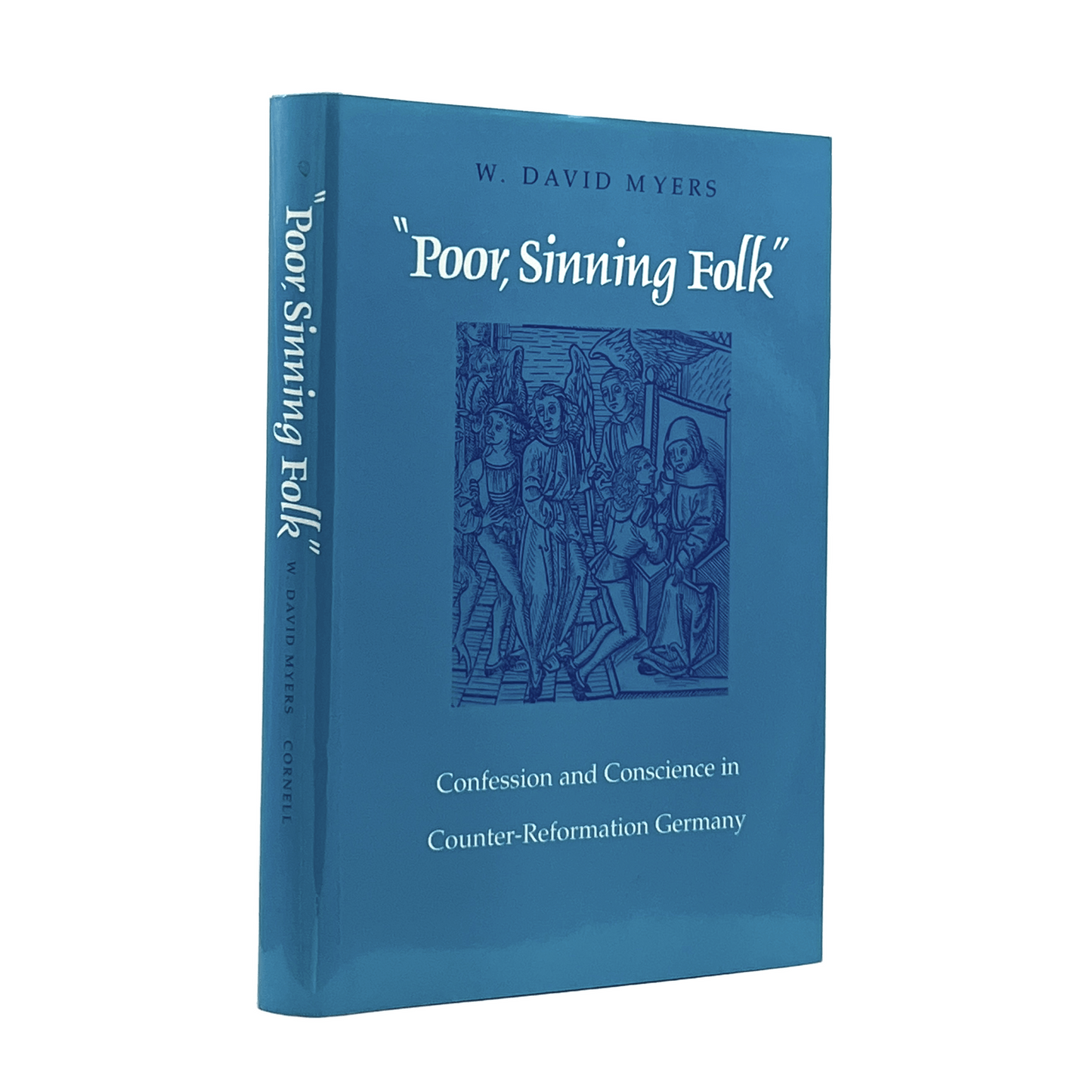 1996 W. DAVID MYERS. "Poor, Sinning Folk" Confession and Conscience in Counter-R