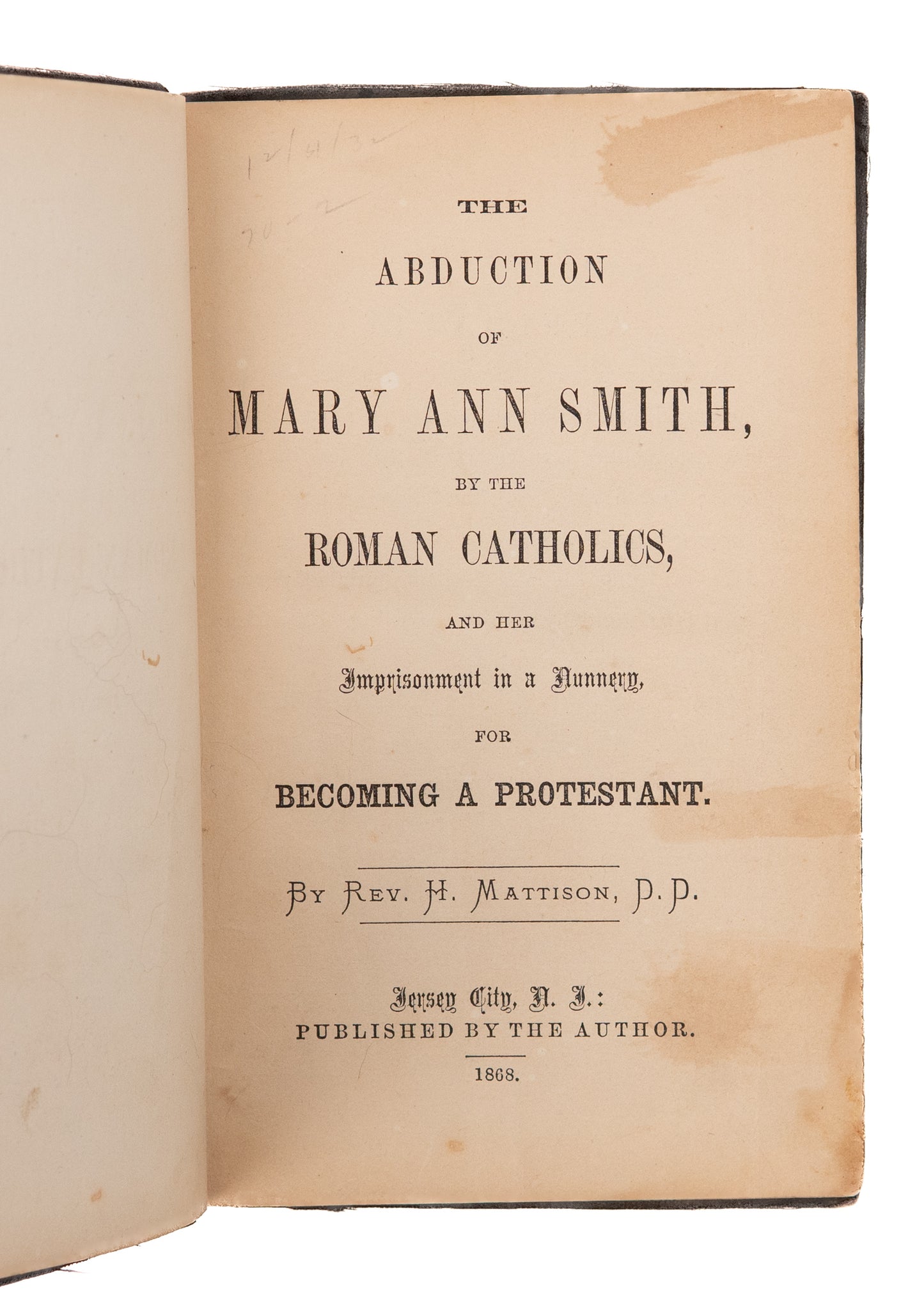 1868 METHODIST - CATHOLIC. Young Woman Abducted by Catholics for Converting to Methodism.