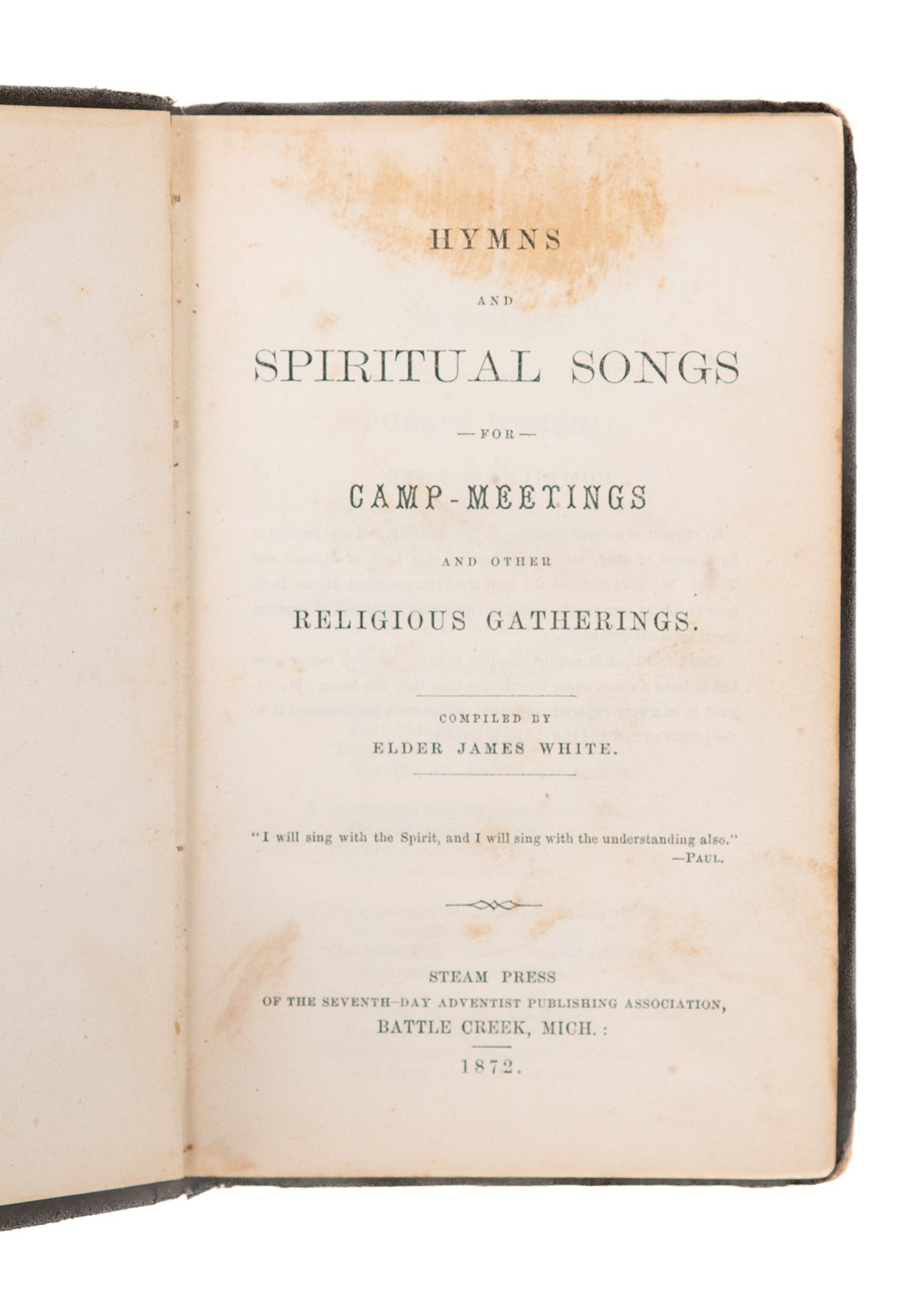 1872 ELDER JAMES WHITE. Hymns and Spiritual Songs for Camp-Meetings. Interesting Provenance.