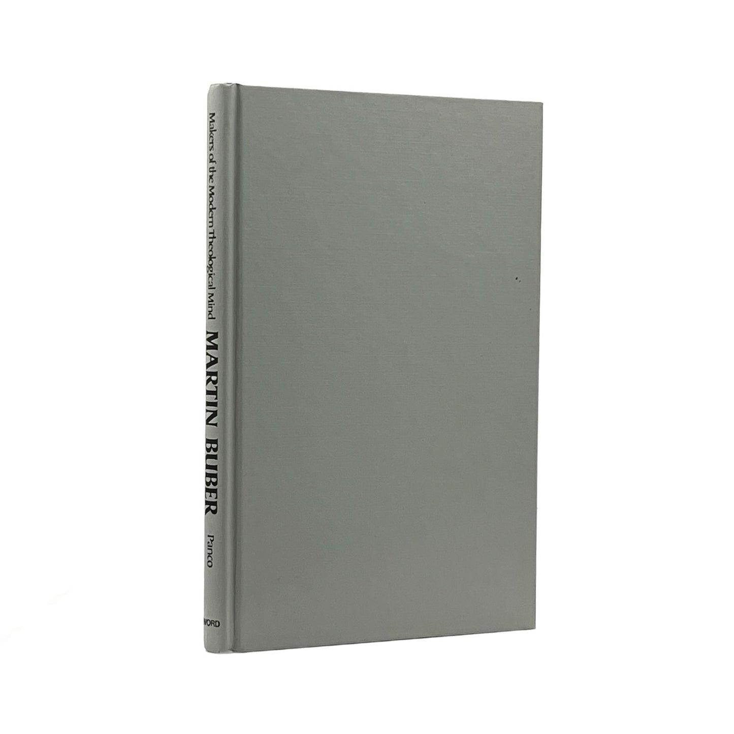 1976 STEPHEN M. PANKO Makers of the Theological Mind Martin Buber