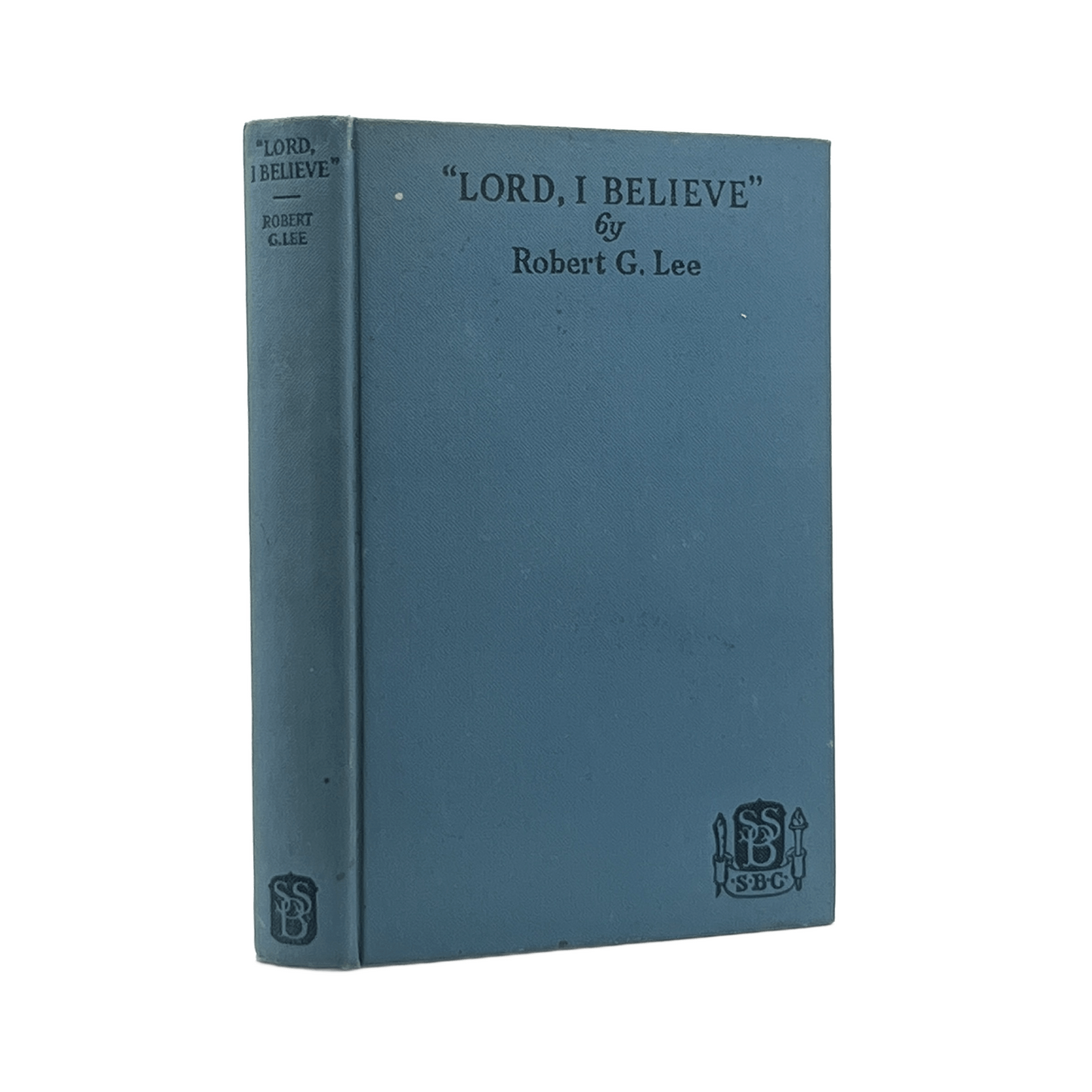 1927 ROBERT G. LEE. "Lord, I Believe"