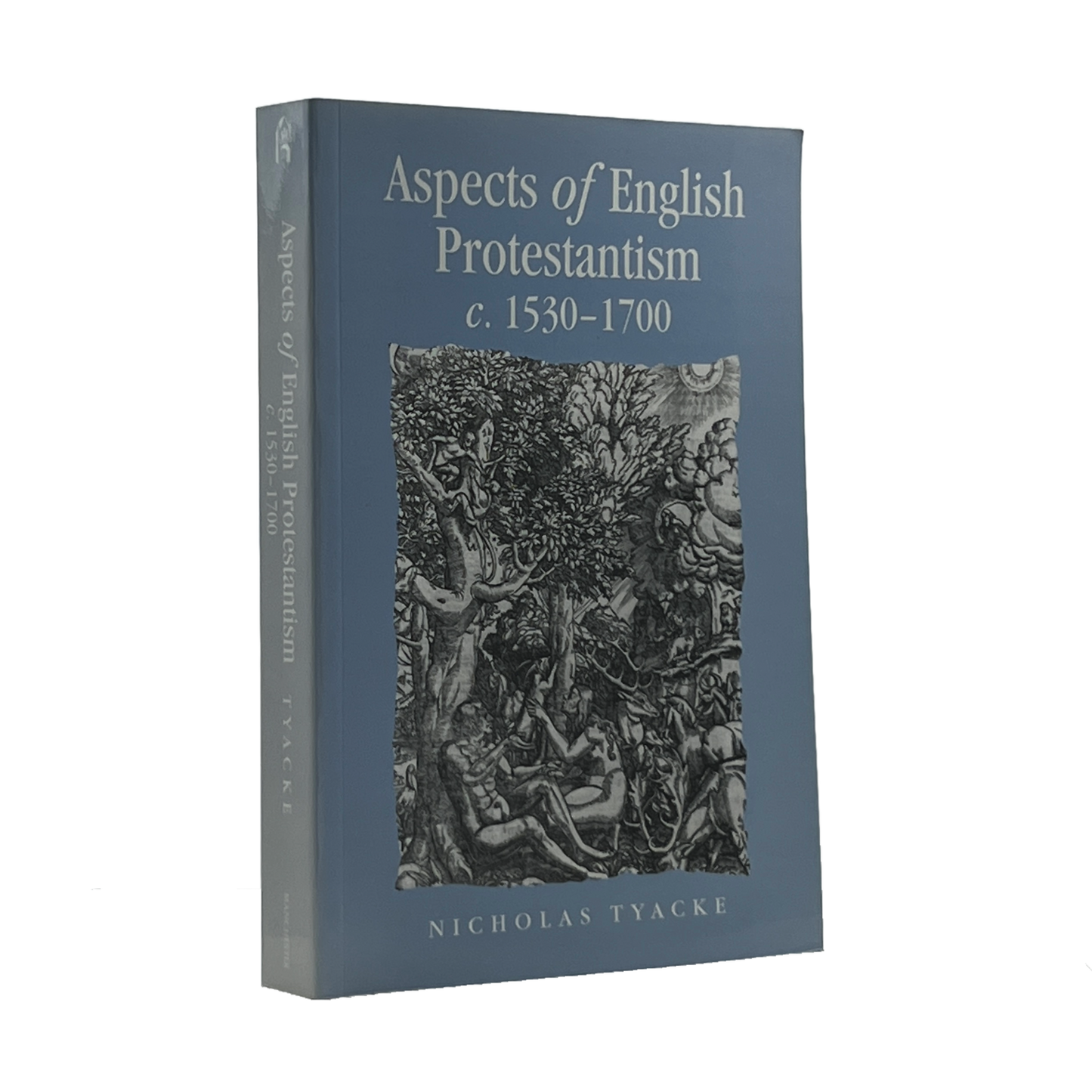 2001 NICHOLAS TYACKE. Aspects of English Protestantism