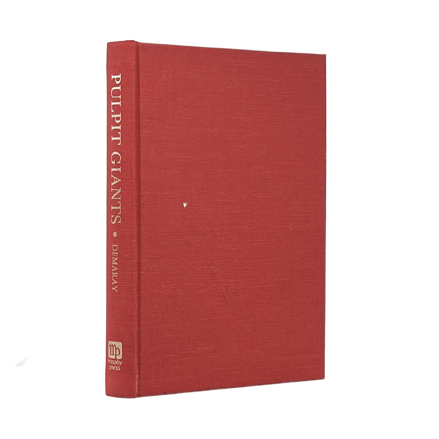 1973 DONALD E. DEMARAY. Pulpit Giants What Made Them Great