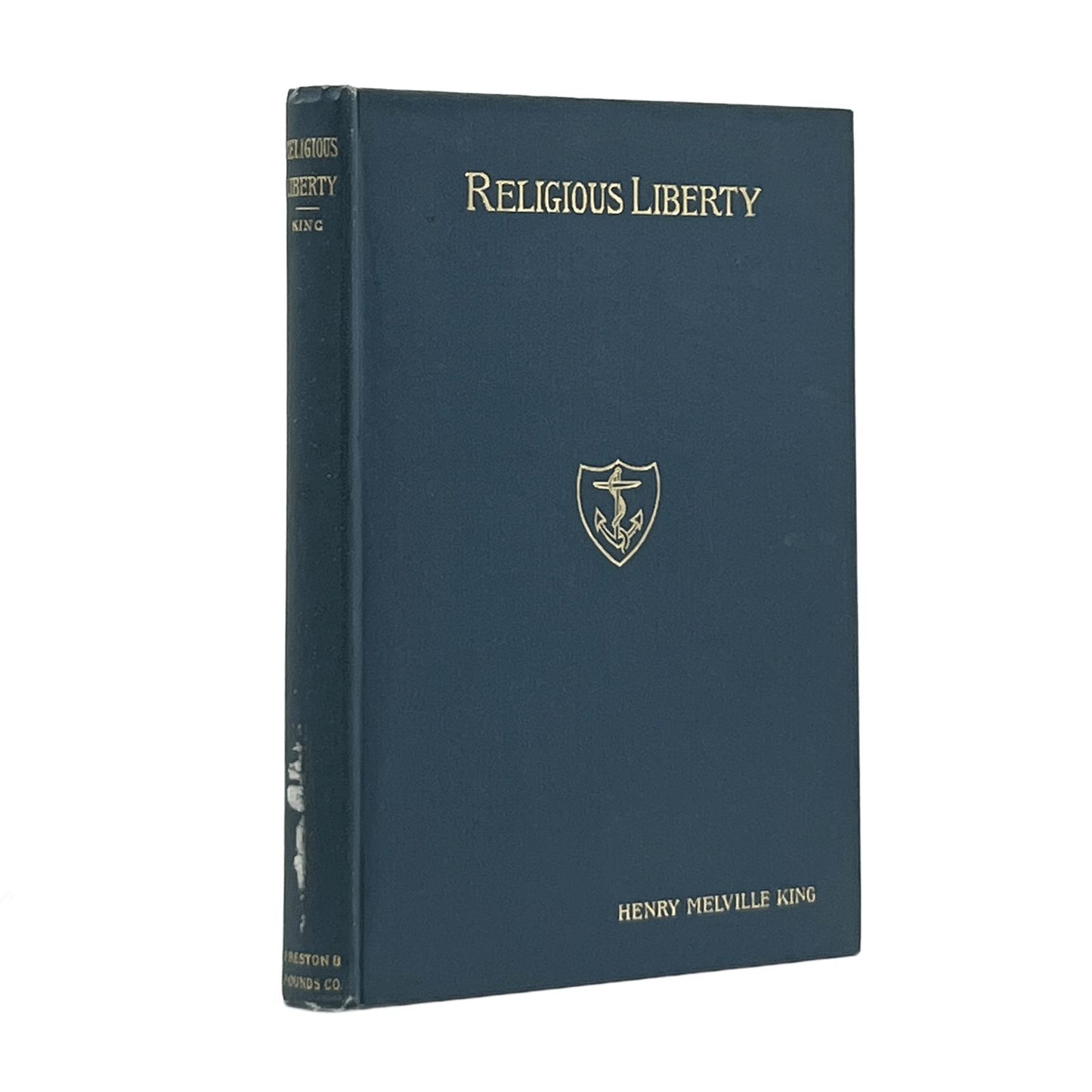 1903 HENRY MELVILLE KING. Religious Liberty An Historical Paper