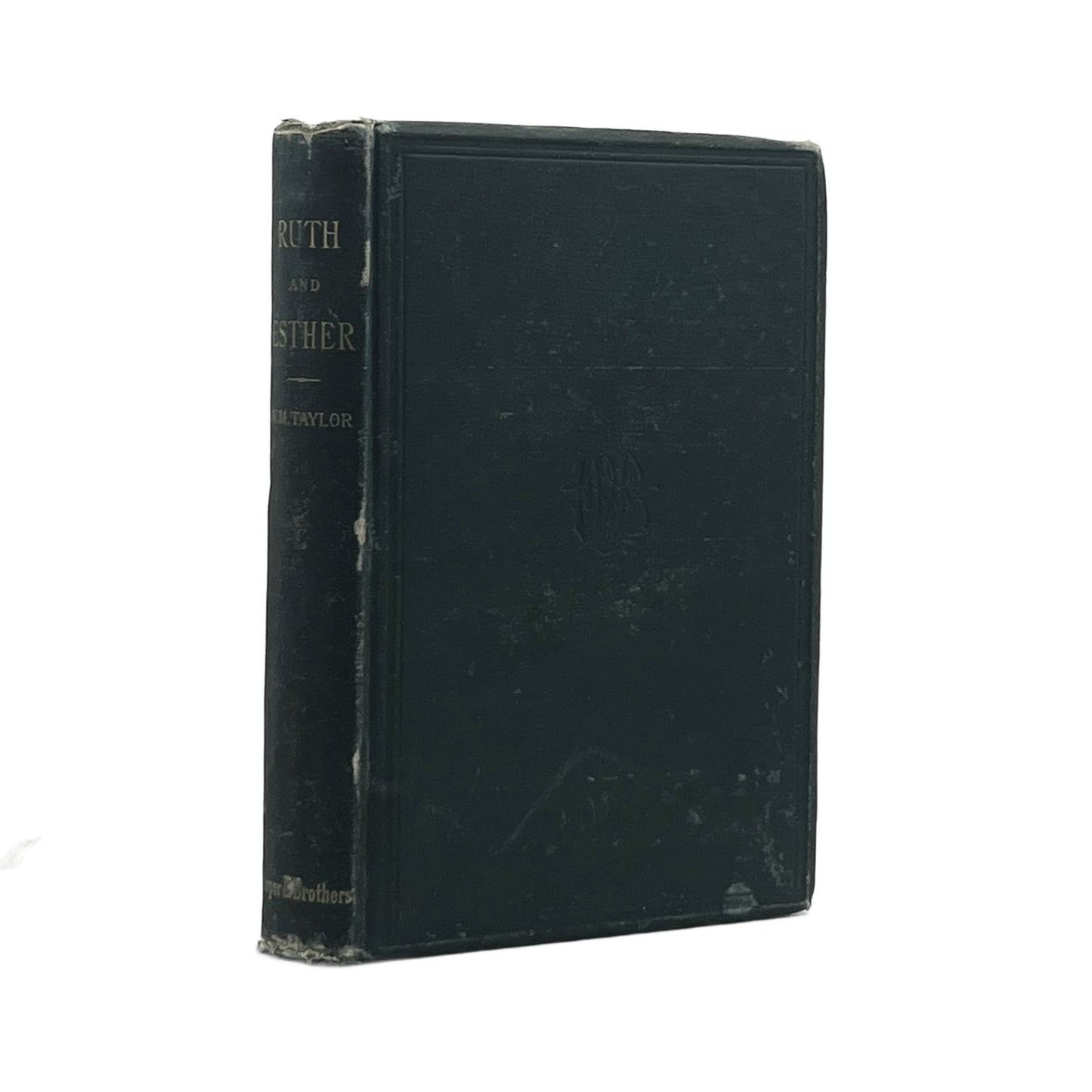 1891 WILLIAM M. TAYLOR, D.D., LL.D. Ruth the Gleaner and Esther the Queen