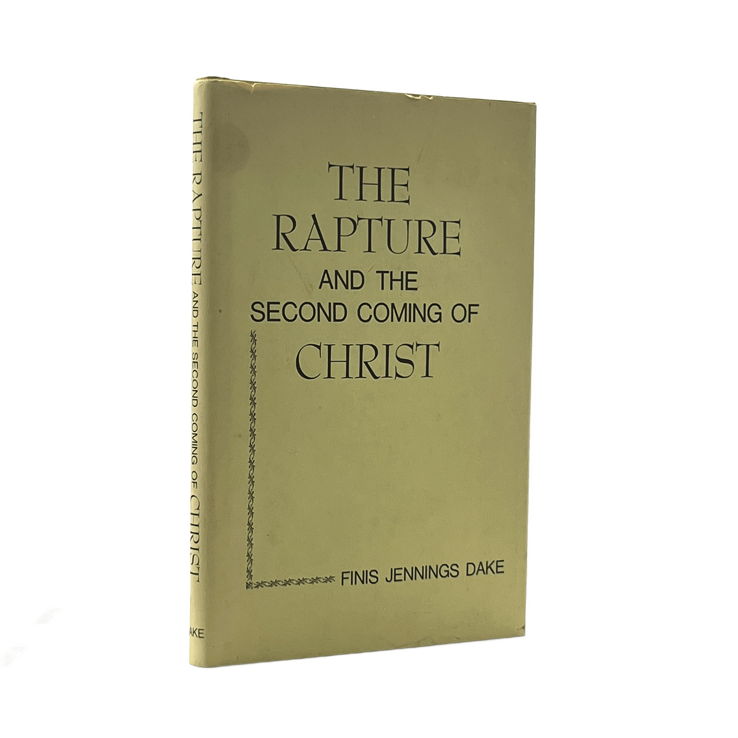 1987 FINIS JENNINGS DAKE. The Rapture and The Second Coming of Christ