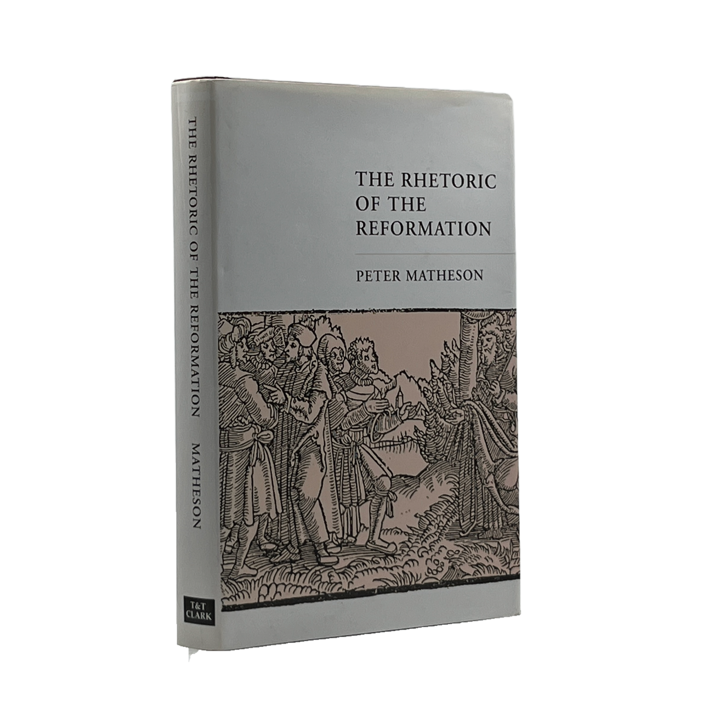 1998 PETER MATHESON. The Rhetoric of the Reformation