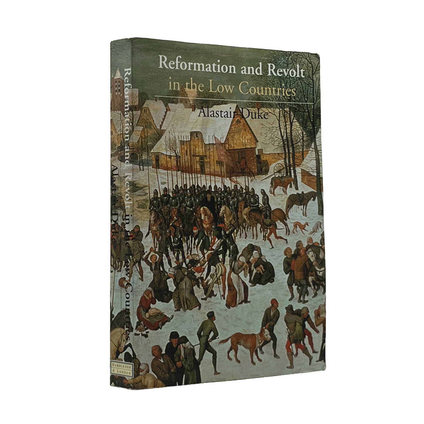 2003 ALASTAIR DUKE. Reformation and Revolt in the Low Countries