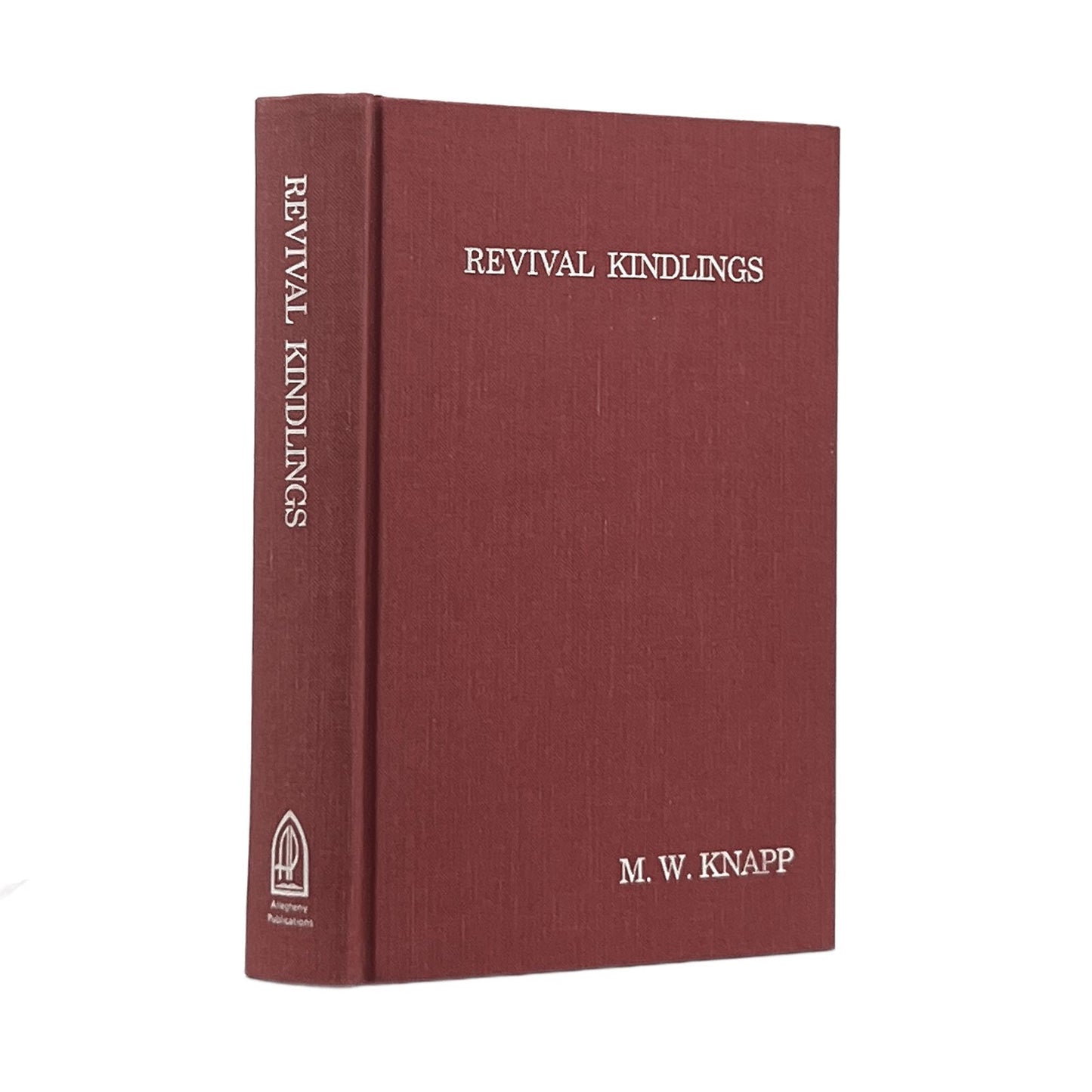 1987 MARTIN WELLS KNAPP. Revival Kindlings.