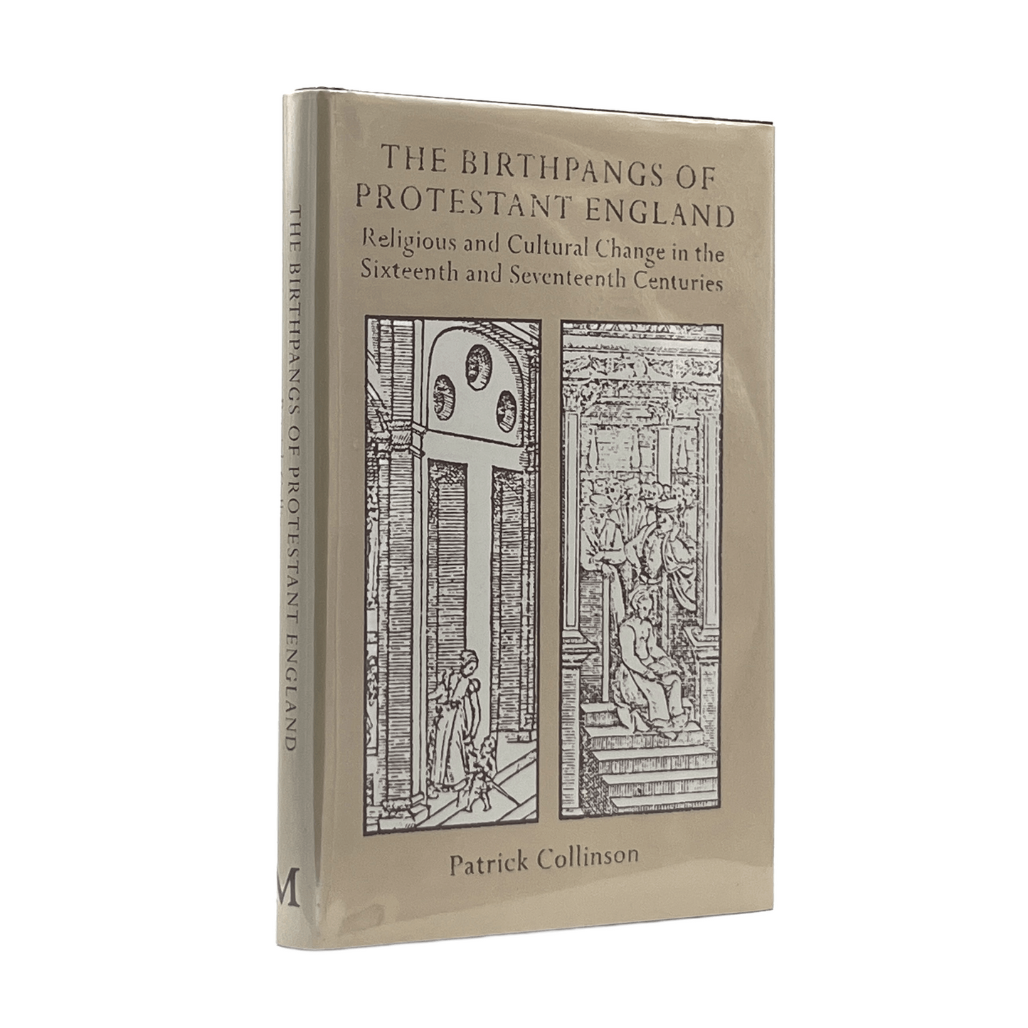 1988 PATRICK COLLINSON. The Birthpangs of Protestant England Religious and Cultu