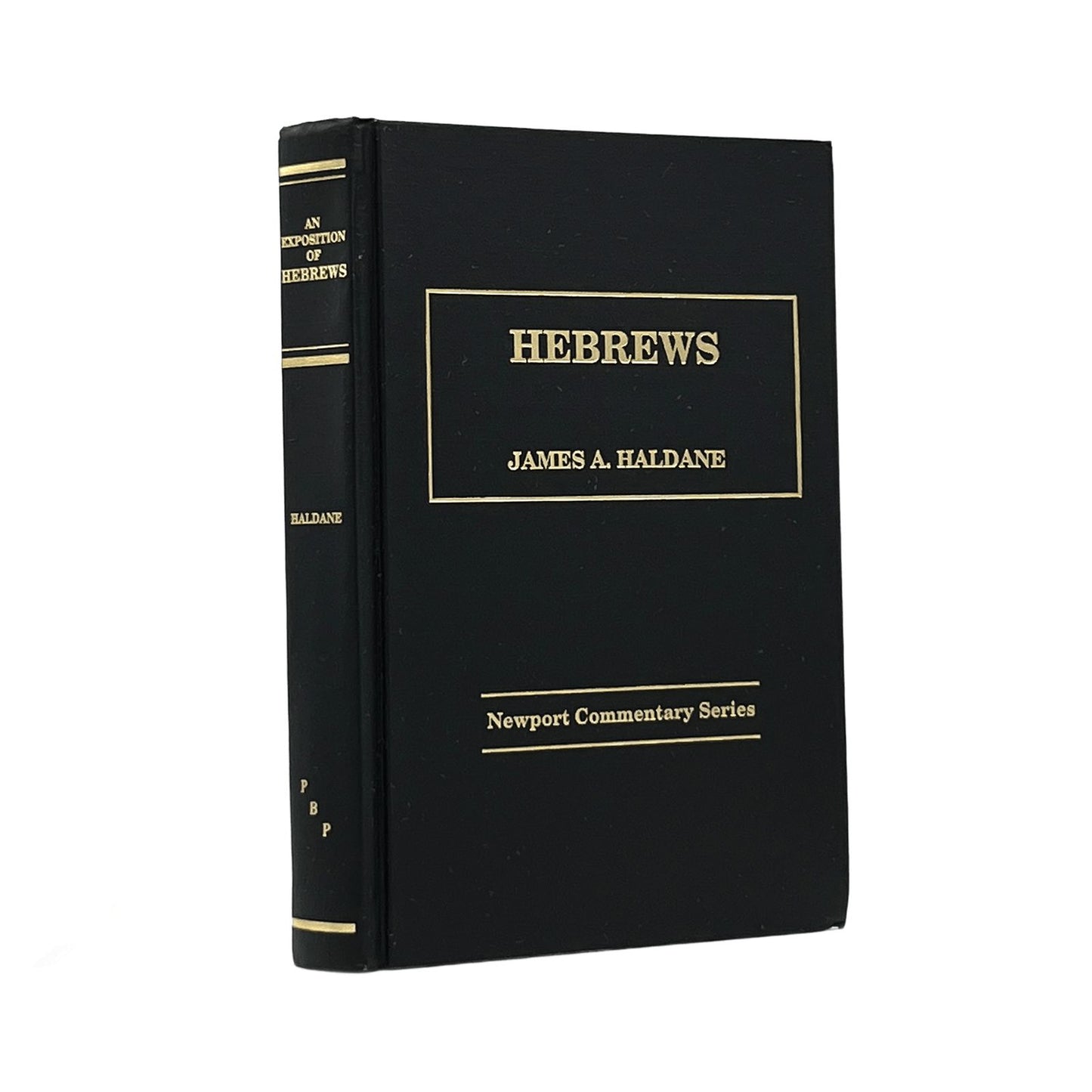 2002 JAMES A. HALDANE. Notes Intended for An Exposition of the Epistle to the He