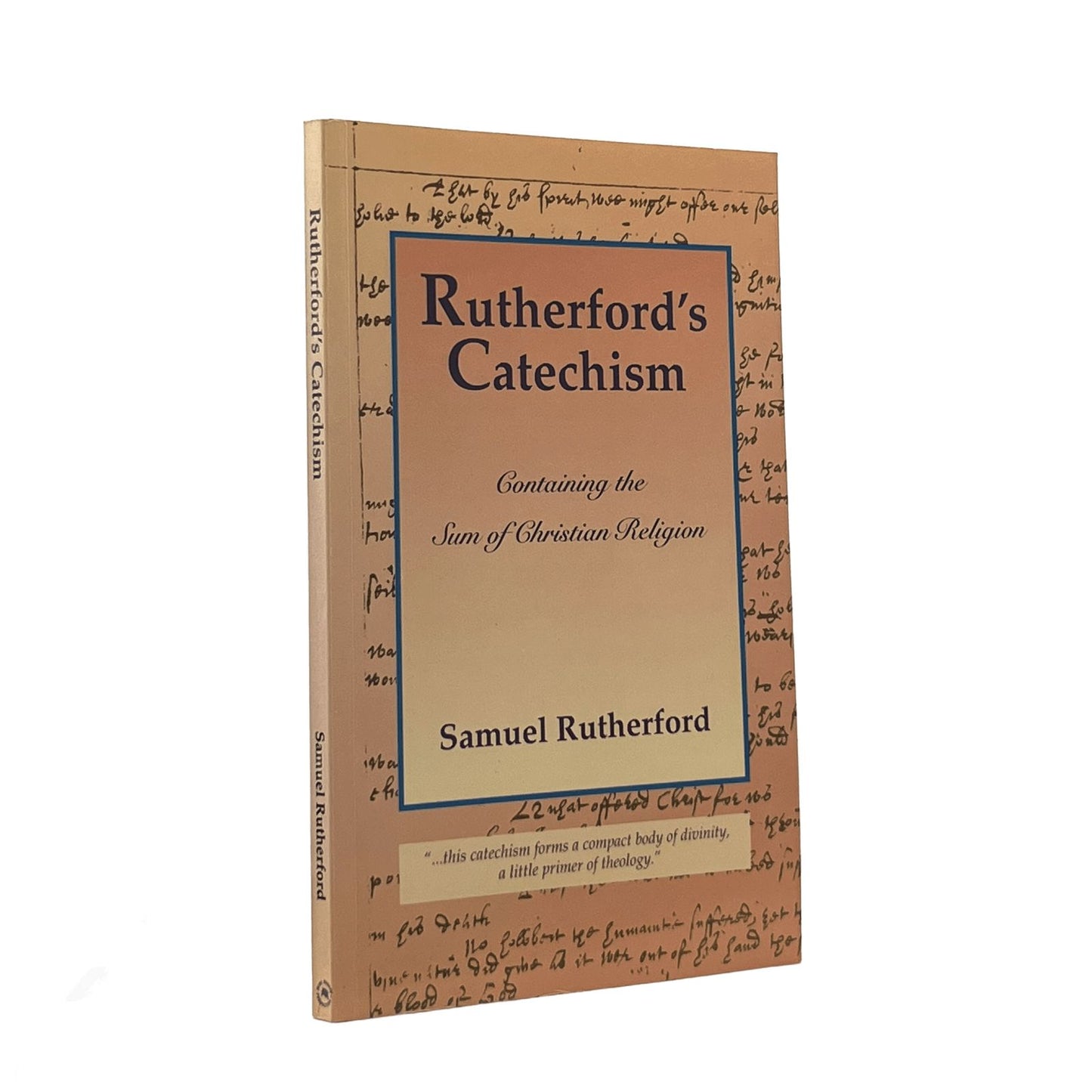 1998 SAMUEL RUTHERFORD. Rutherford's Catechism: or, the Sum of Christian Religio