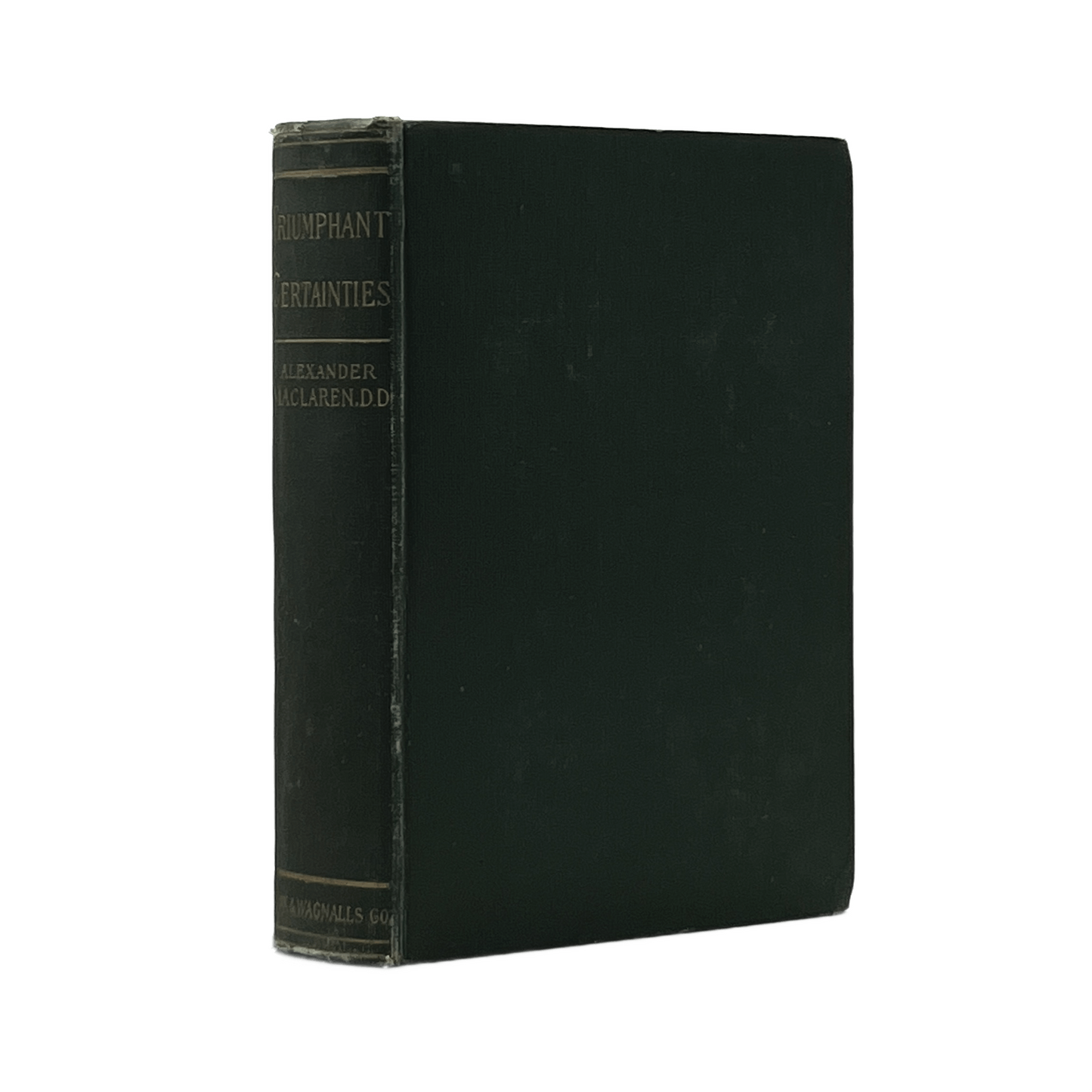 1905 ALEXANDER MACLAREN. Triumphant Certainties and Other Sermons