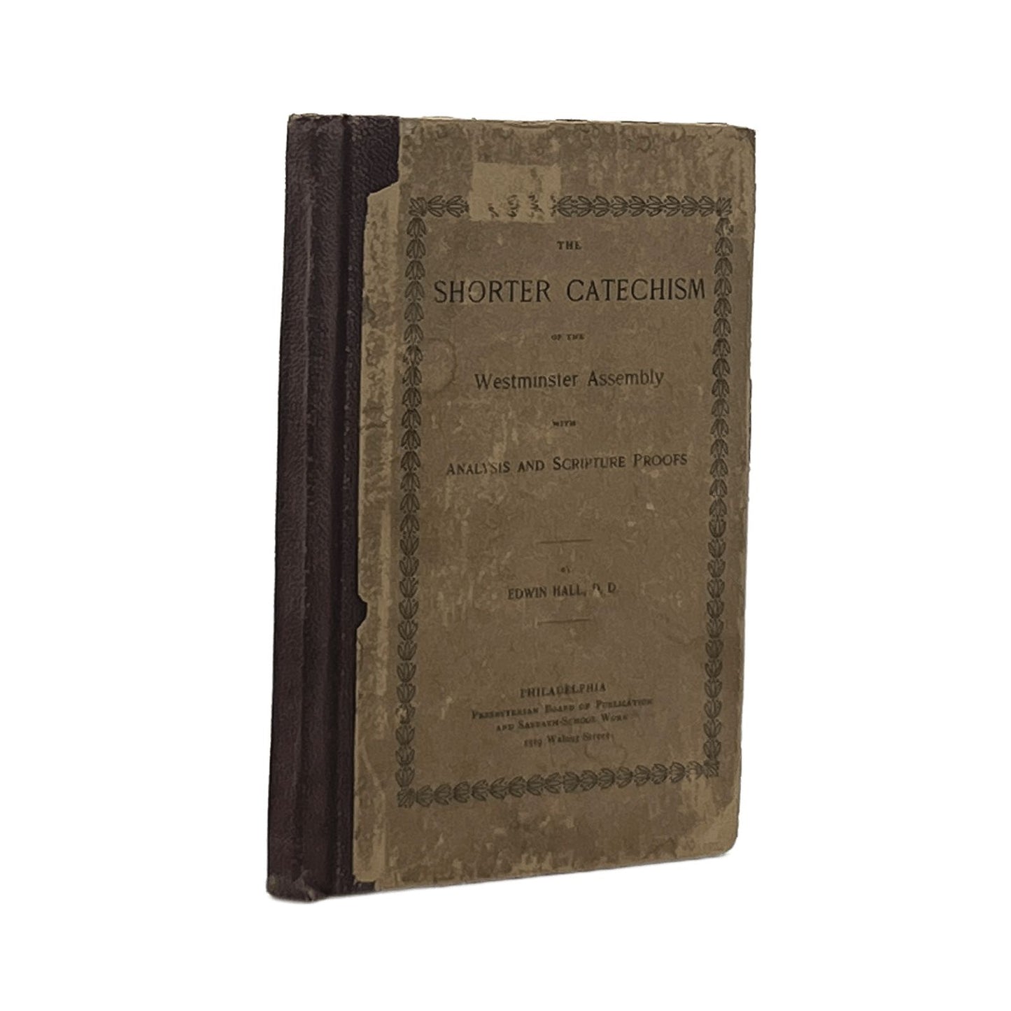 1859 EDWIN HALL D.D. The Shorter Catechism of the Westminster Assembly