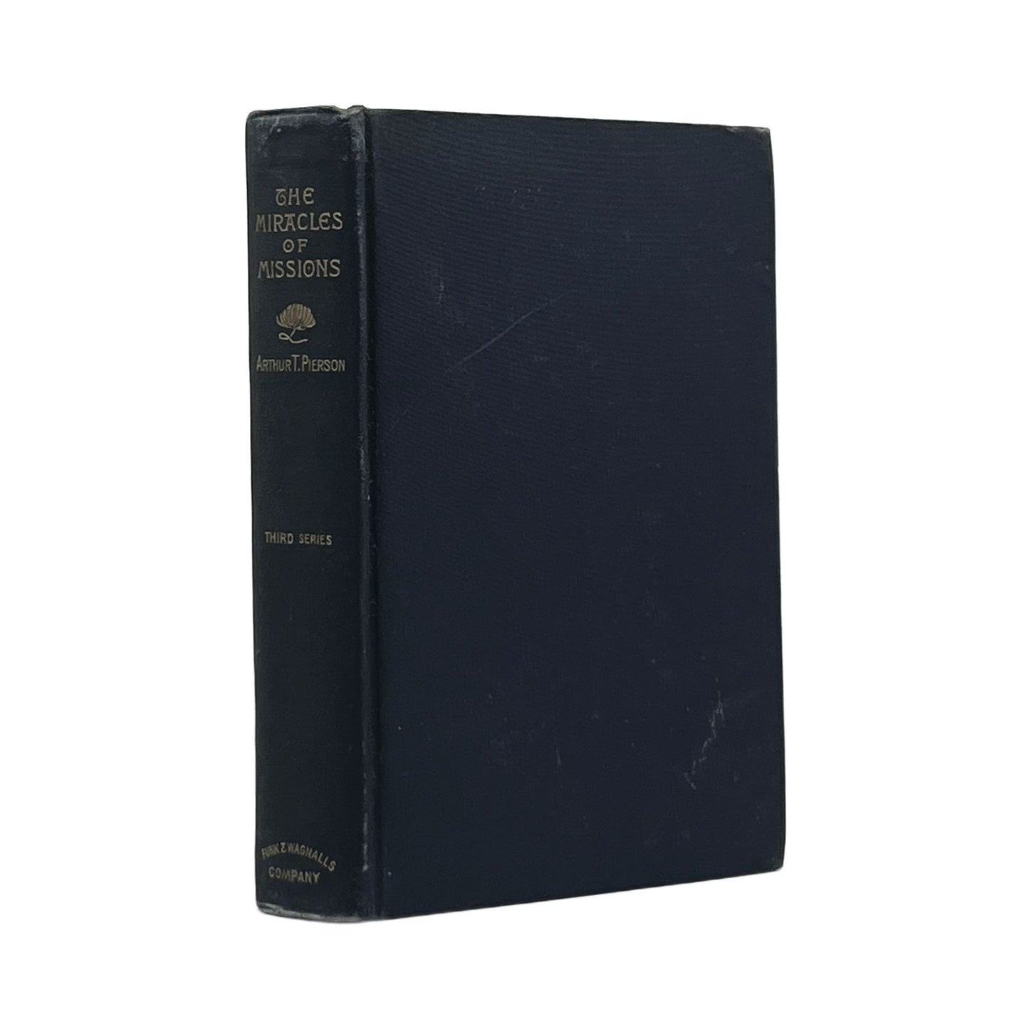 1899 ARTHUR T. PIERSON. The Miracles of Missions Modern Marvels in the History o