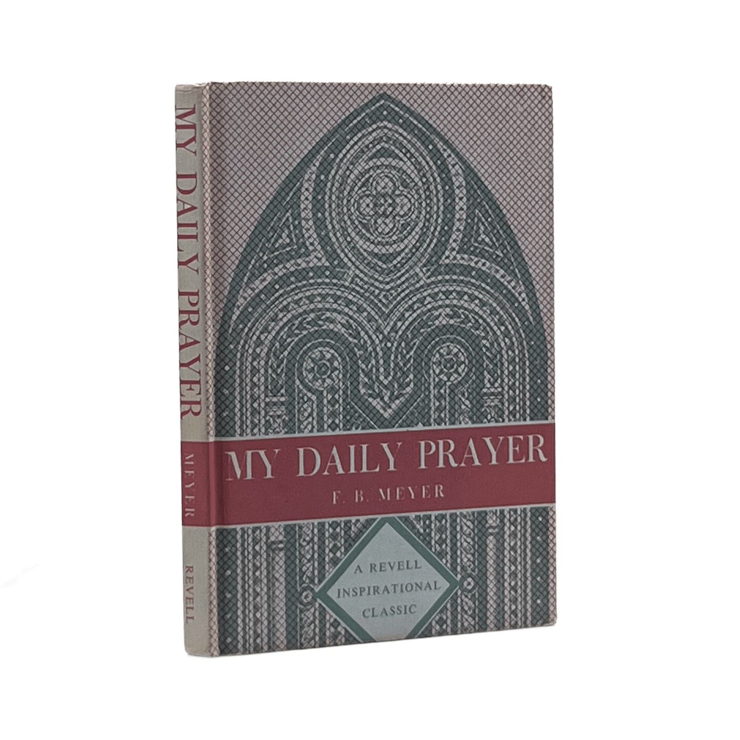 c.1950 F.B. MEYER. My Daily Prayer A Short Supplication for Every Day in the Yea
