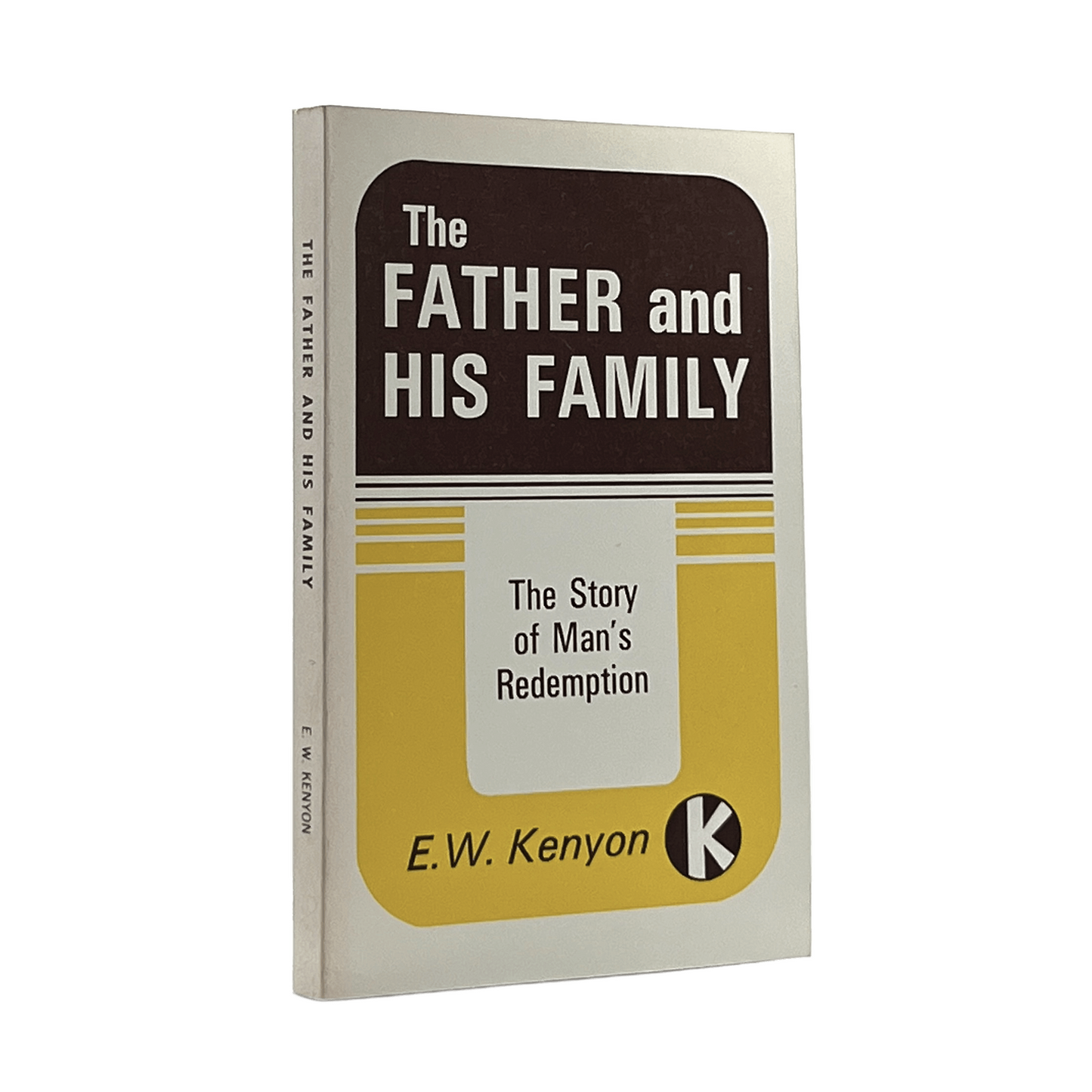 c.1970 E. W. KENYON. The Father and His Family A Reinstatement of the Plan of Re