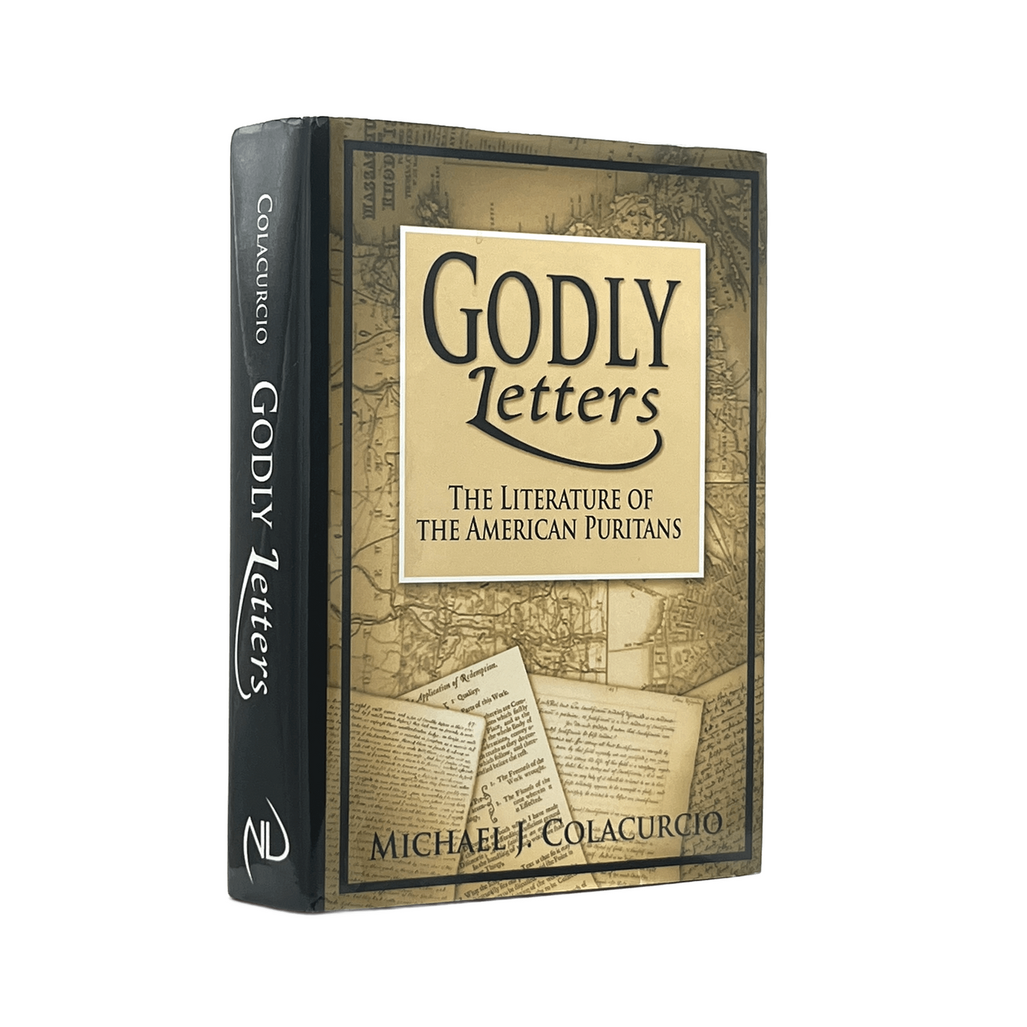 2006 MICHAEL J. COLACURCIO. Godly Letters The Literature of the American Puritan