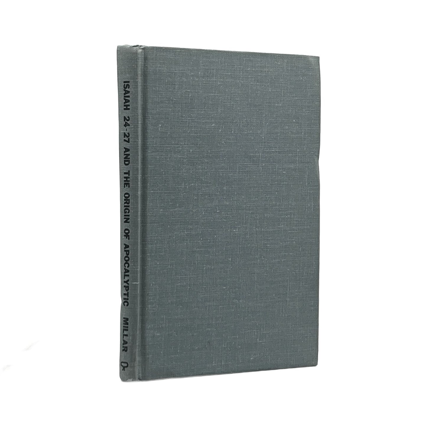 1976 WILLIAM R. MILLER. Isaiah 24-27 And the Origin of Apocalyptic