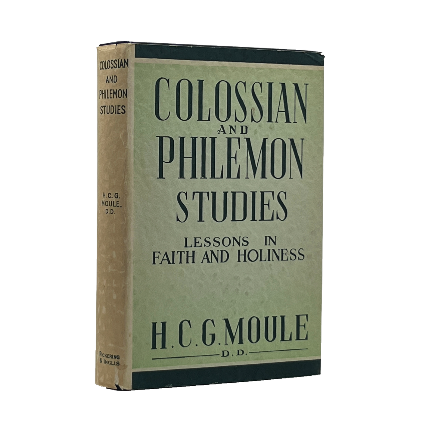1940 H. C. G. MOULE. Colossian and Philemon Studies Lessons in Faith and Holines