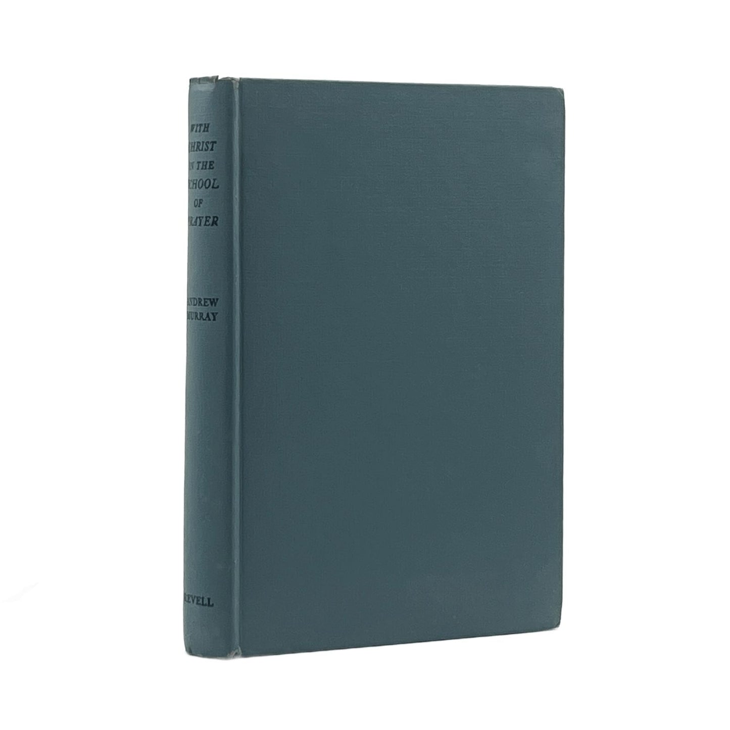 1953 ANDREW MURRAY. With Christ in the School of Prayer