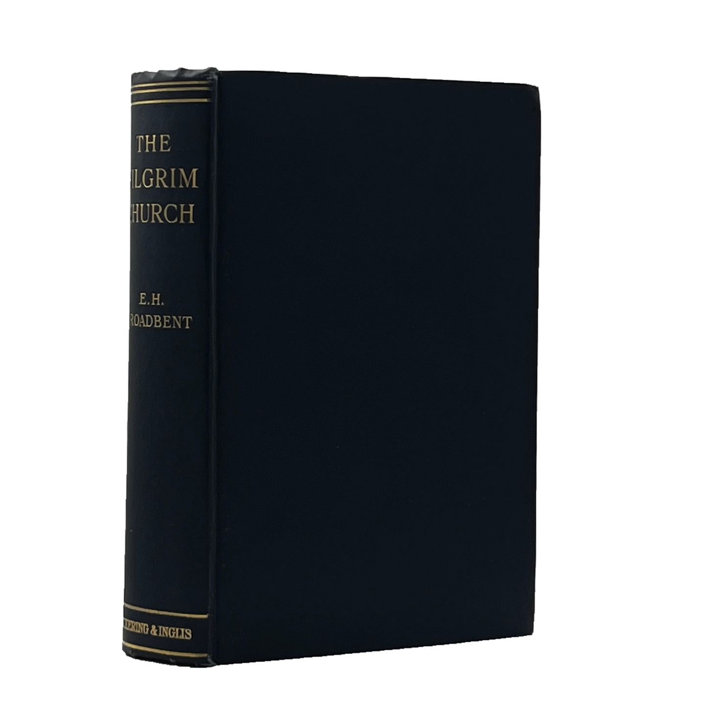 1931 E. H. BROADBENT. The Pilgrim Church