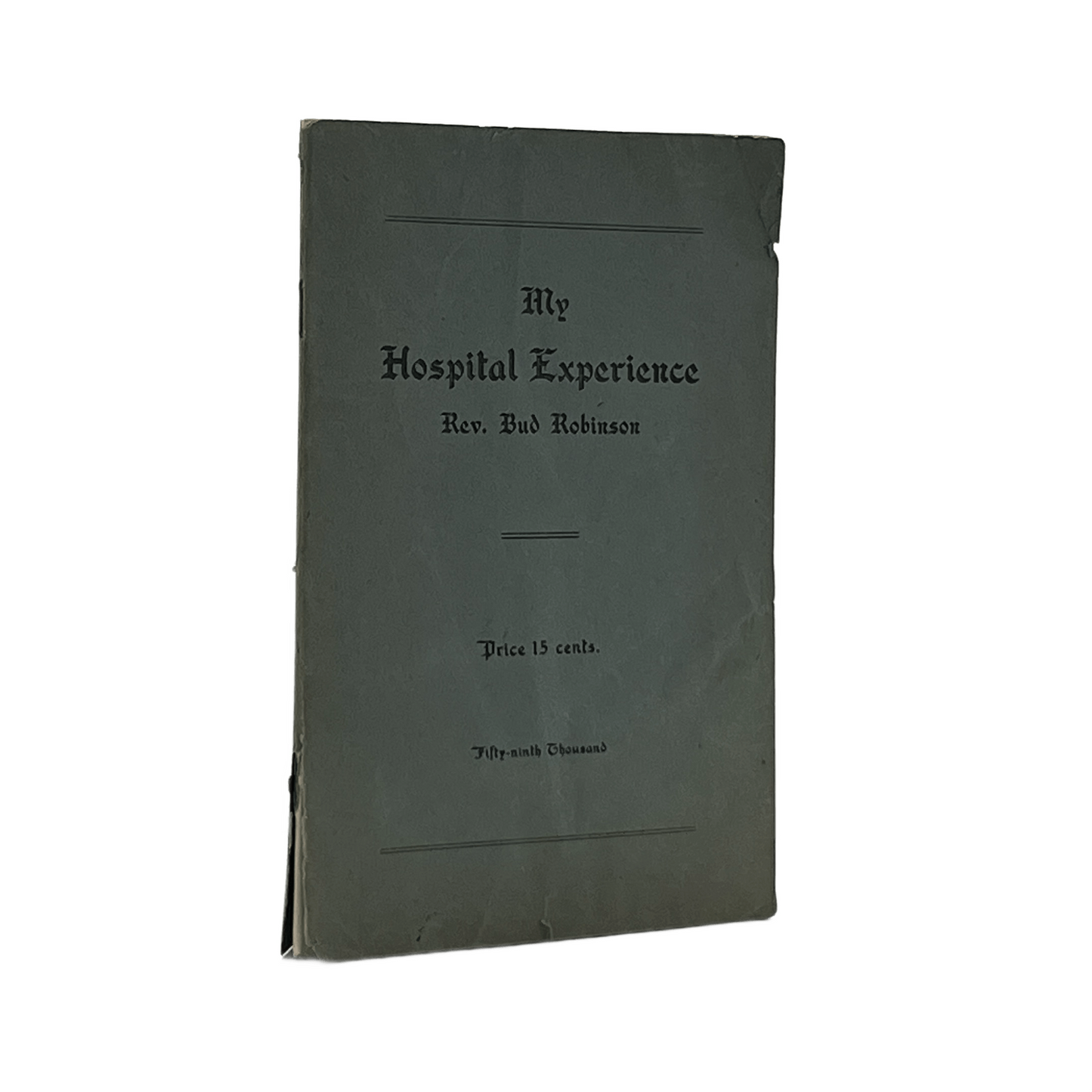 c.1920 BUD ROBINSON. My Hospital Experience