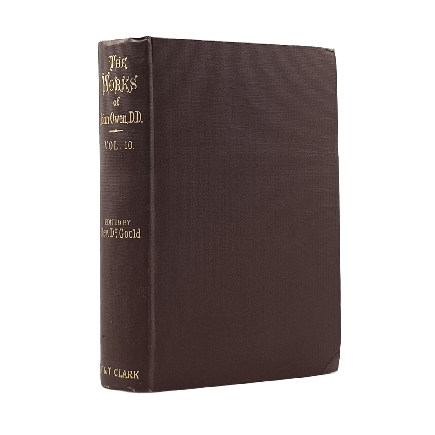 1862 JOHN OWEN. The Works of John Owen, D. D. Vol. X.